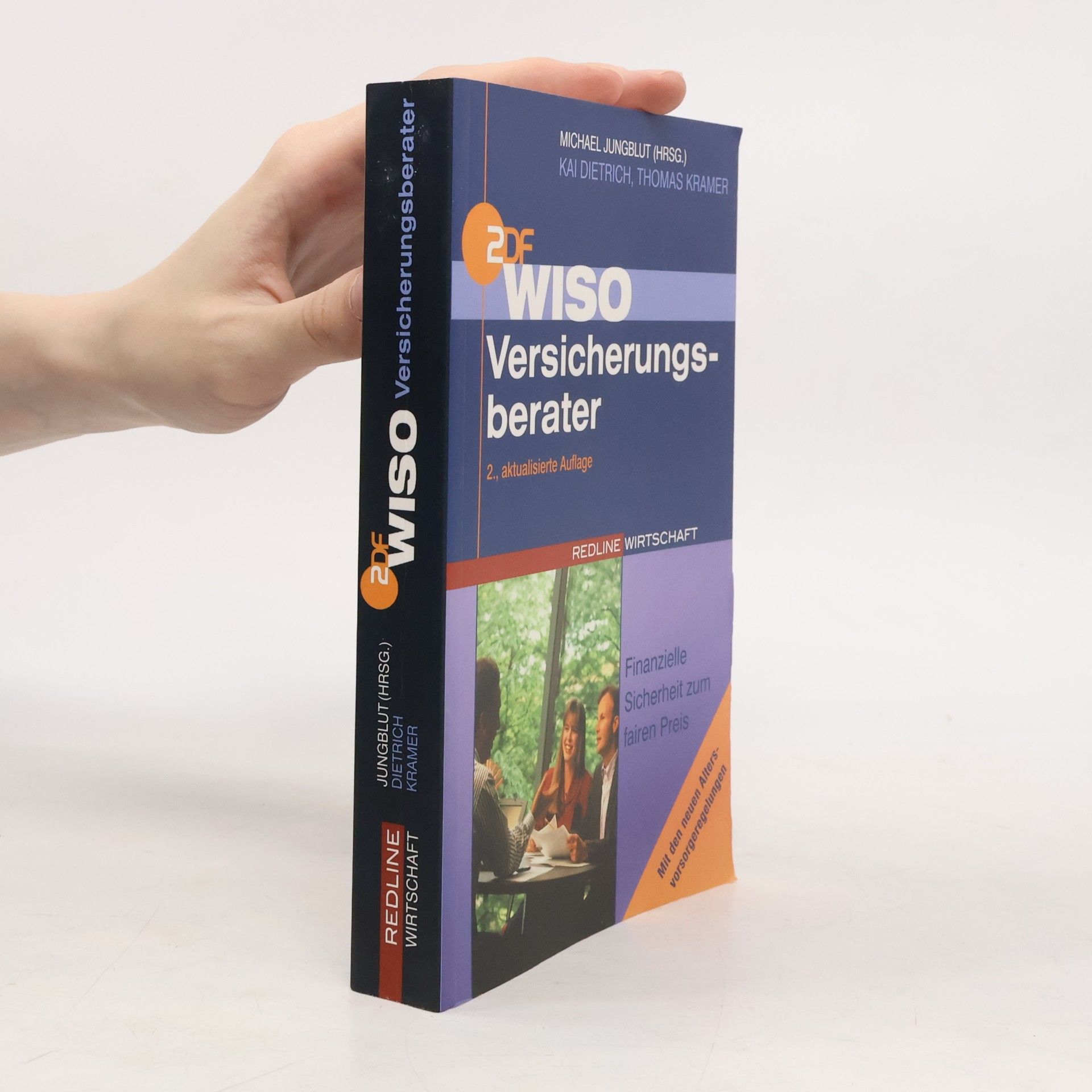 Thomas J. Kramer ZDF WISO: WISO Versicherungsberater. finanzielle Sicherheit zum fairen Preis - 2., aktualisierte Auflage