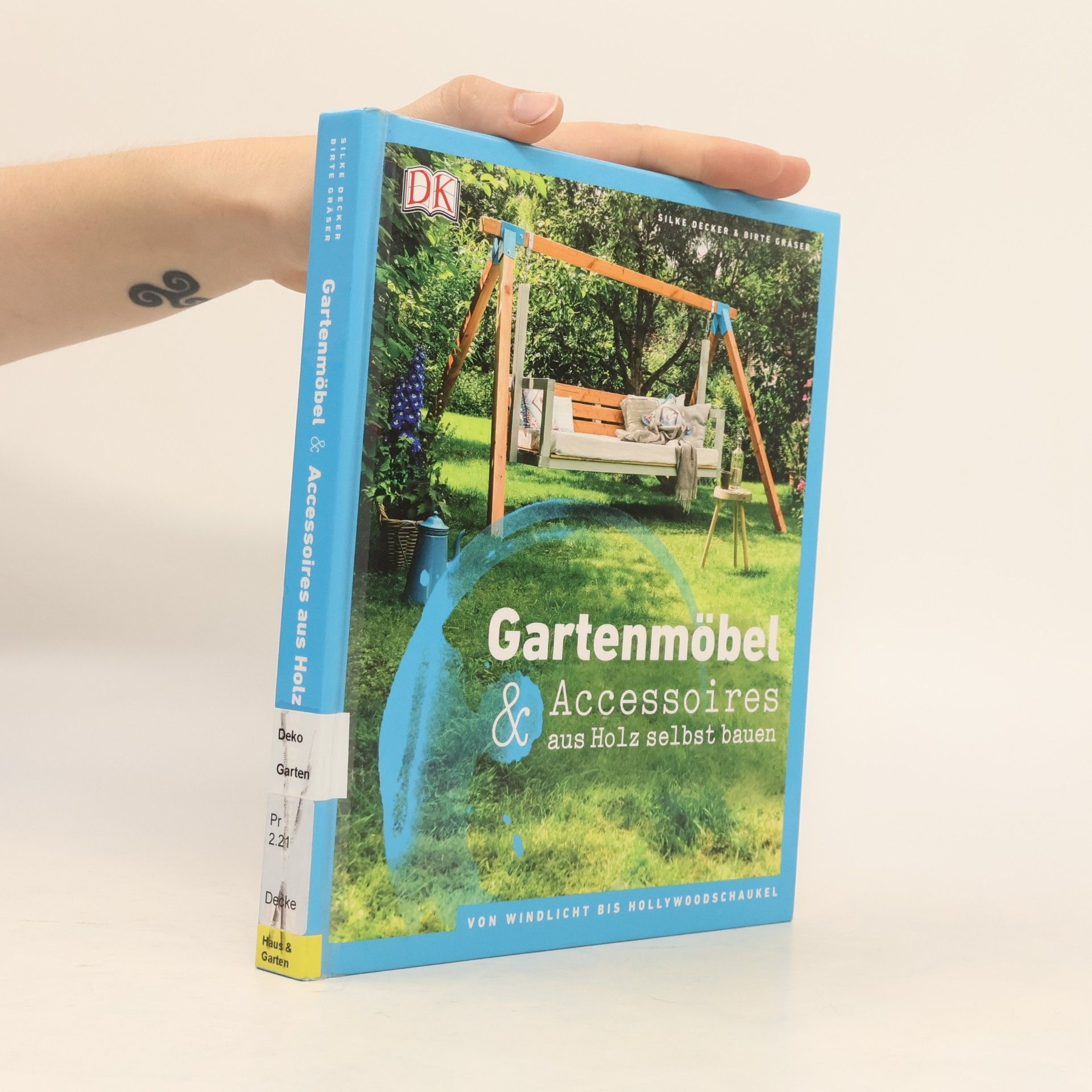 Silke Decker Gartenmöbel & Accessoires aus Holz selbst bauen