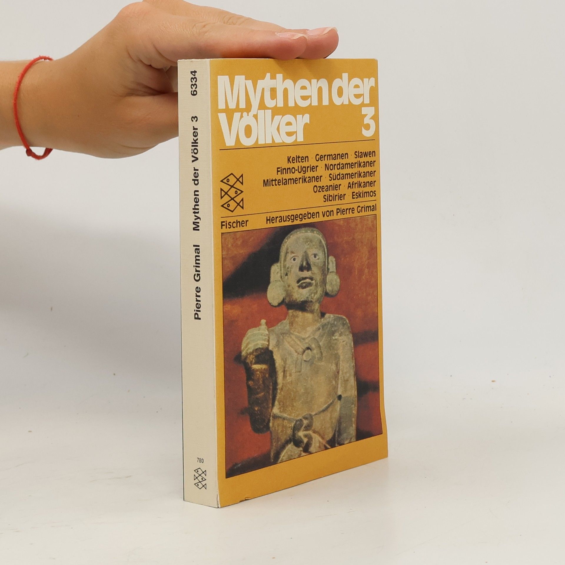Pierre Bertaux Mythen der Völker Band 3 Kelten, Germanen, Slawen, Finno-Ugrier, Nordamerikaner, Mittelamerikaner, Südamerikaner, Ozeanier, Afrikaner, Sibirier, Eskimos
