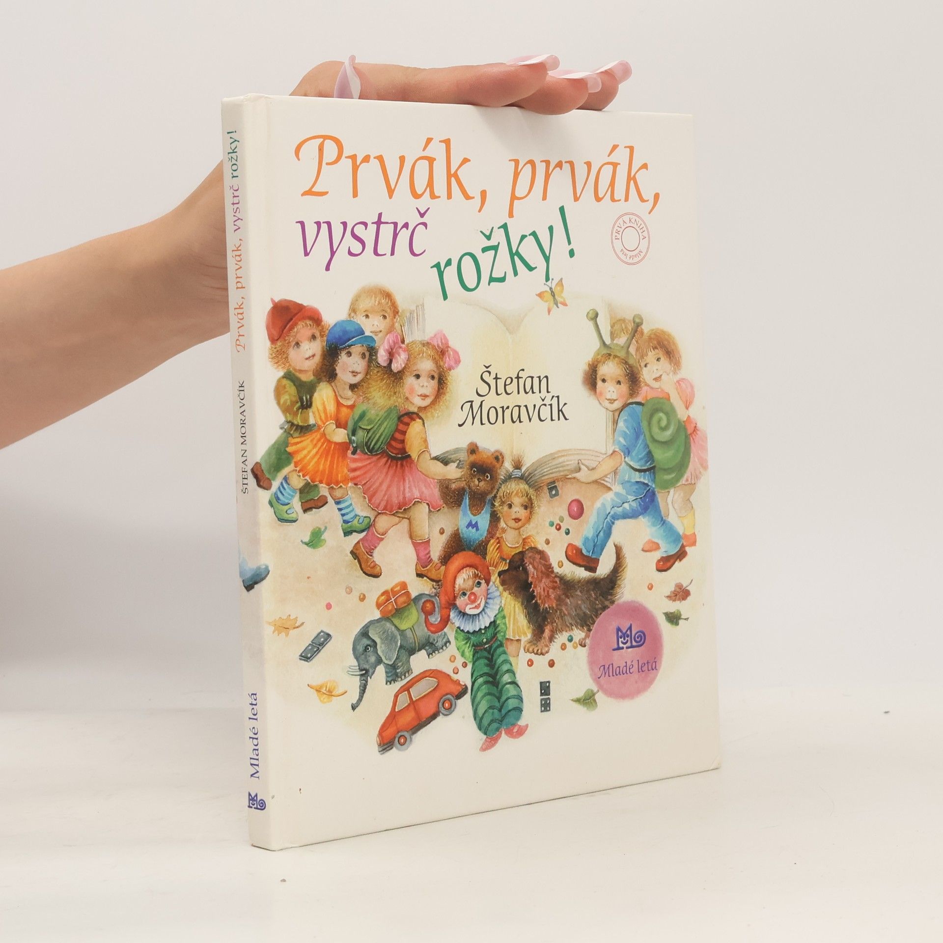Štefan Moravčík Prvák, prvák, vystrč rožky!