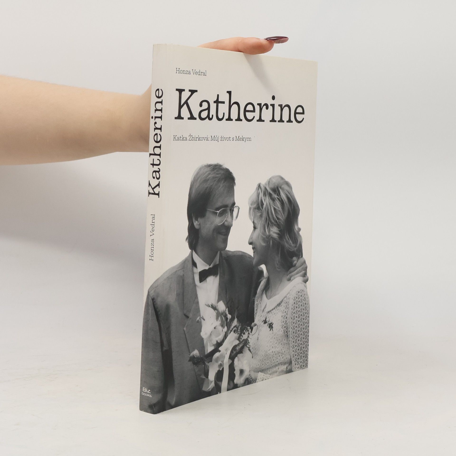 Jan Vedral Katherine : Katka Žbirková: můj život s Mekym