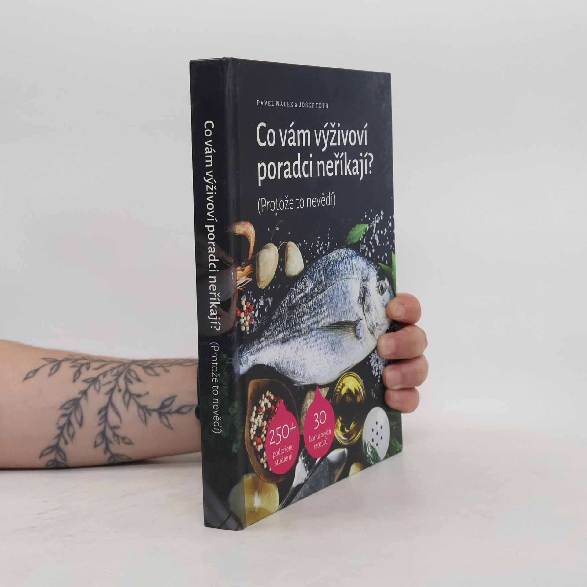 Josef Tóth Co vám výživoví poradci neříkají? (Protože to nevědí)