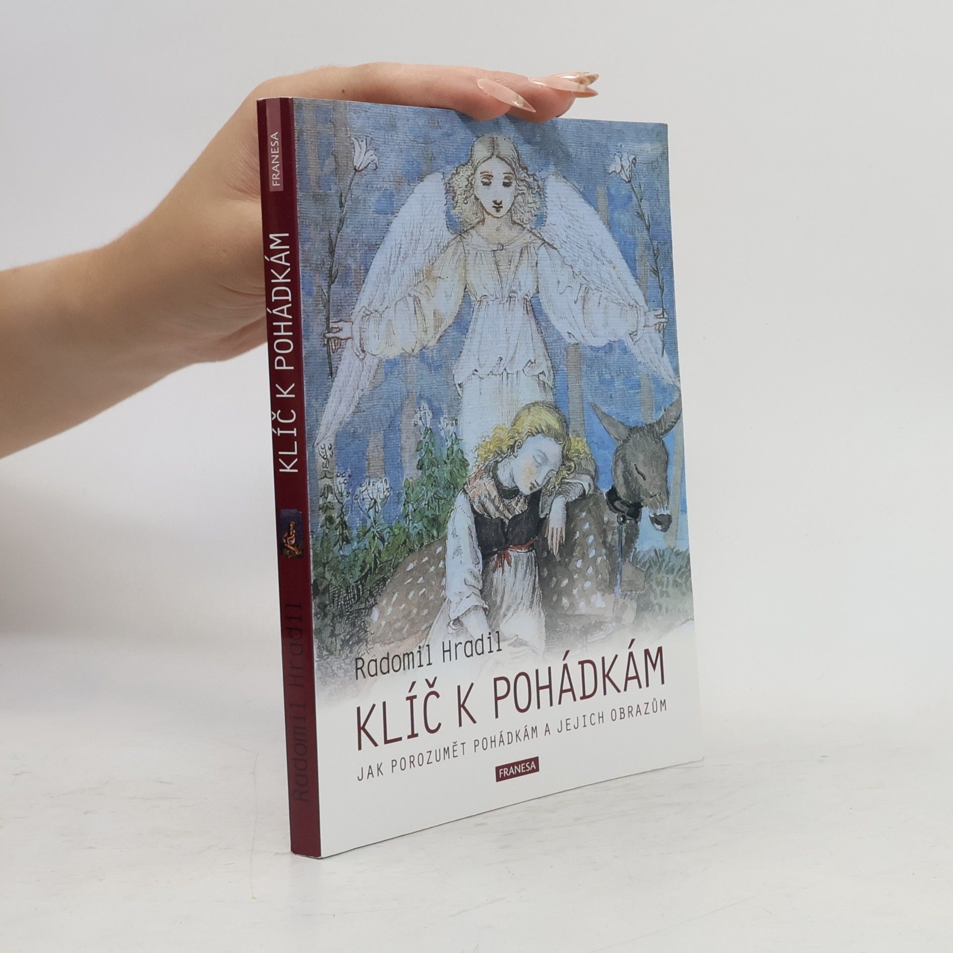 Radomil Hradil Klíč k pohádkám- Jak porozumět pohádkám a jejich obrazům