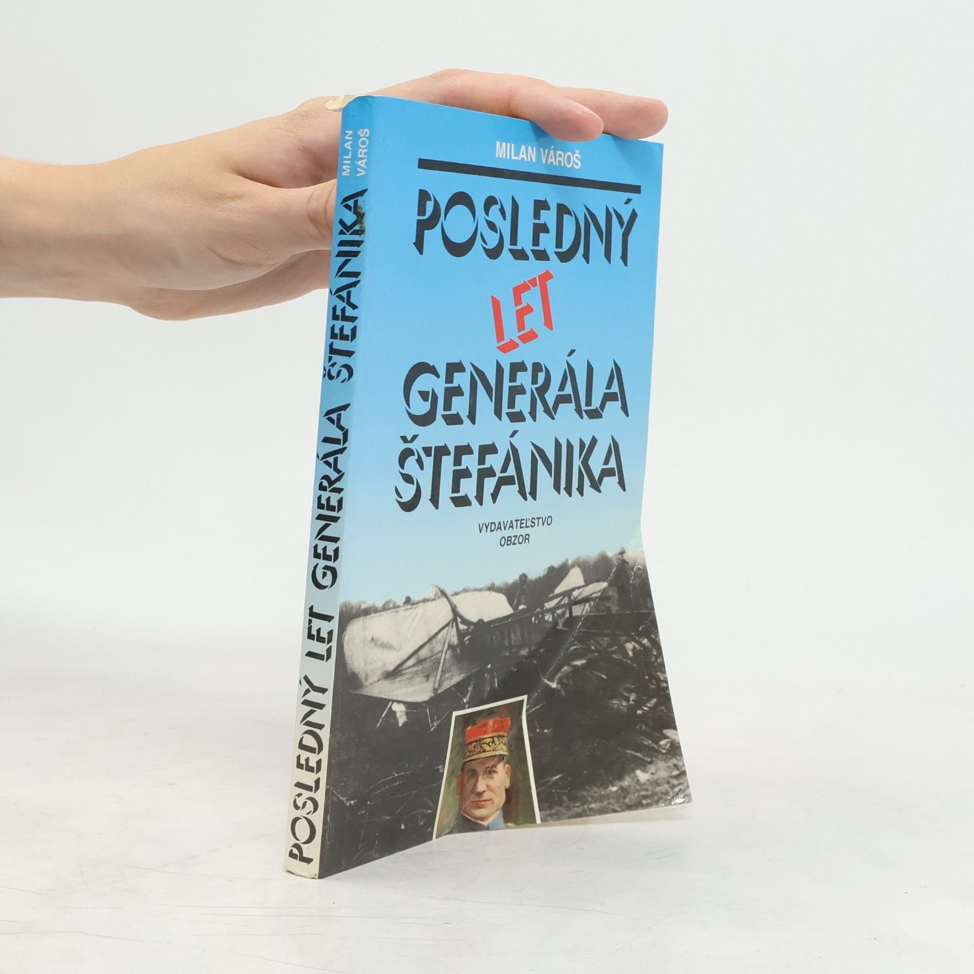 Milan Vároš Posledný let generála Štefánika