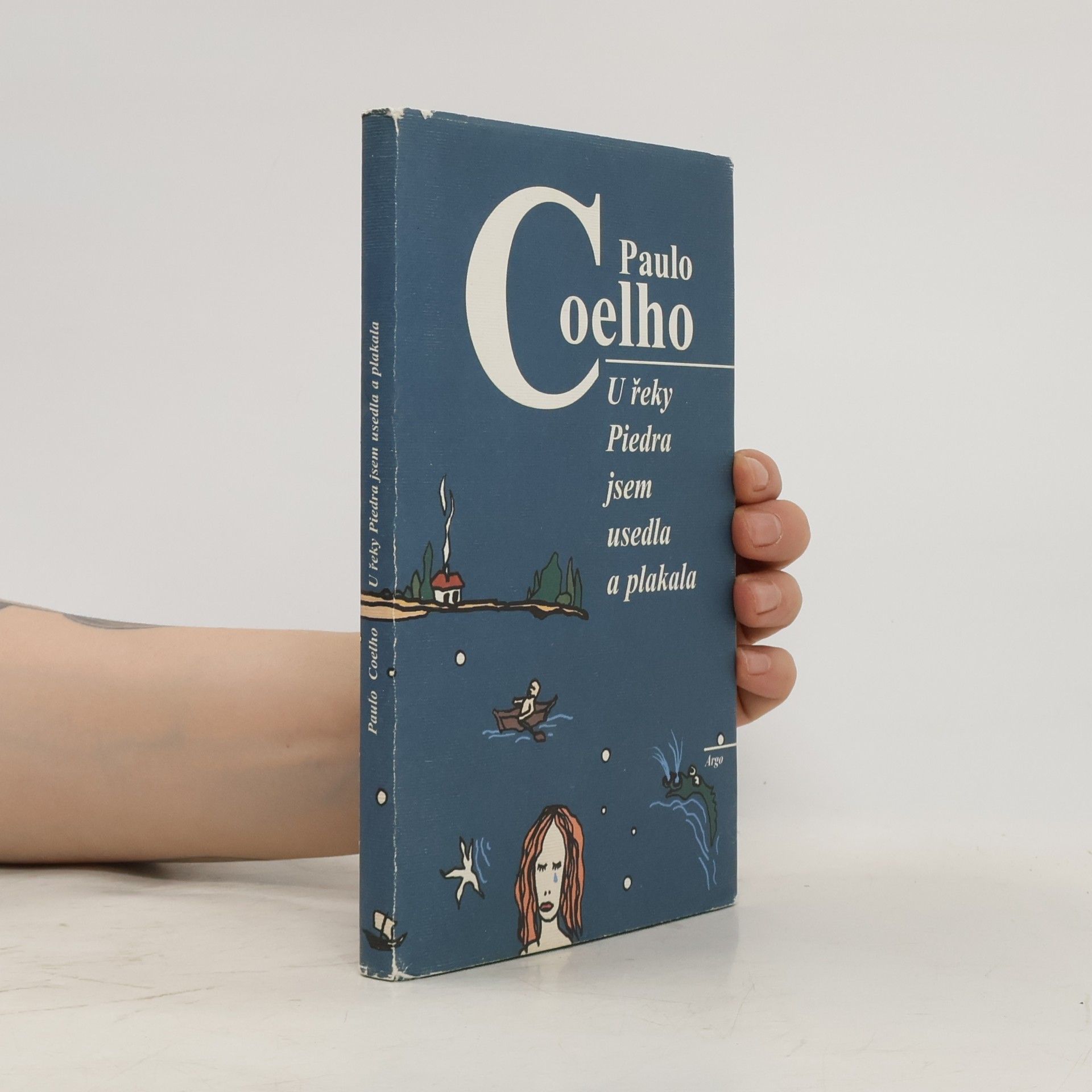 Paulo Coelho U řeky Piedra jsem usedla a plakala