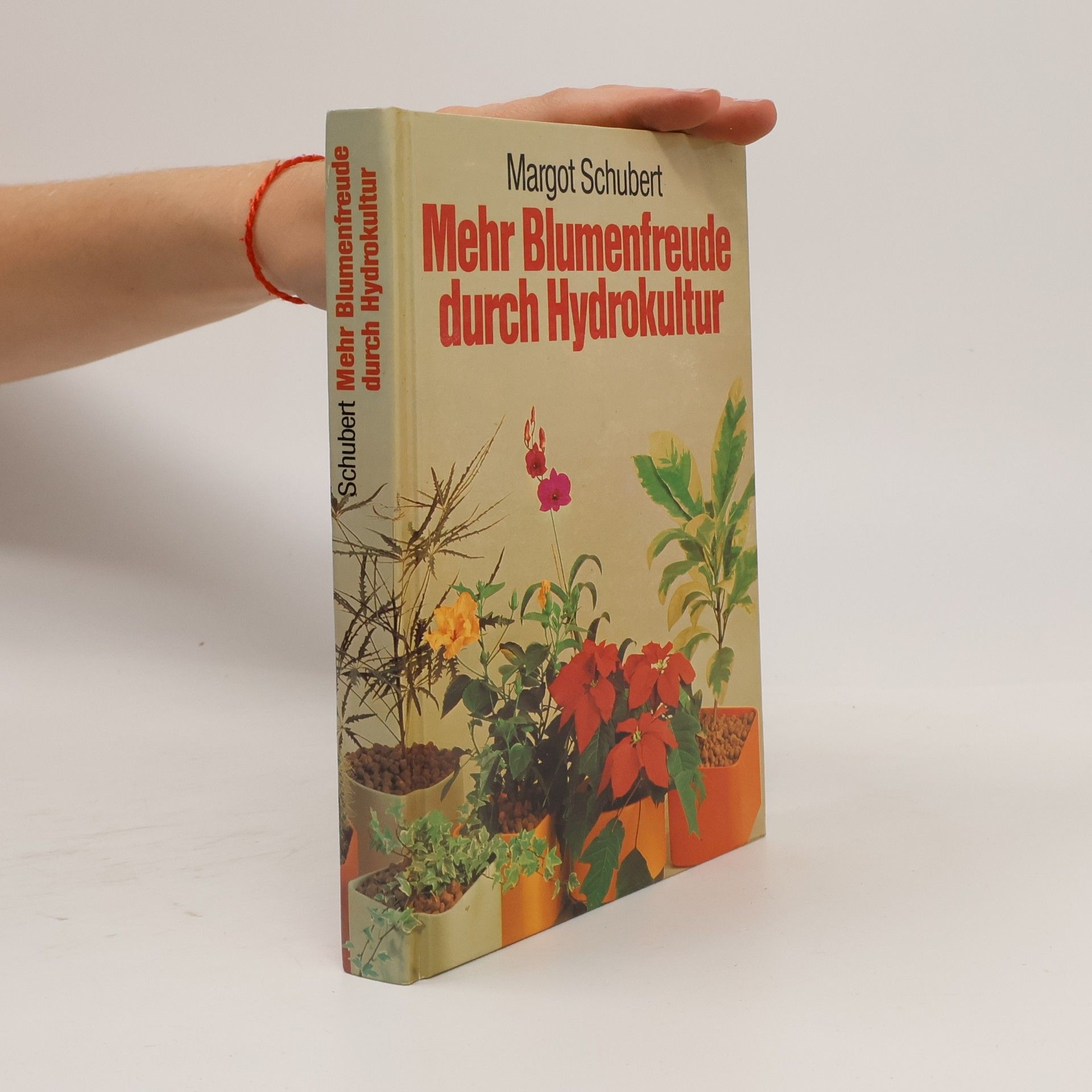 Margot Schubert Mehr Blumenfreude durch Hydrokultur