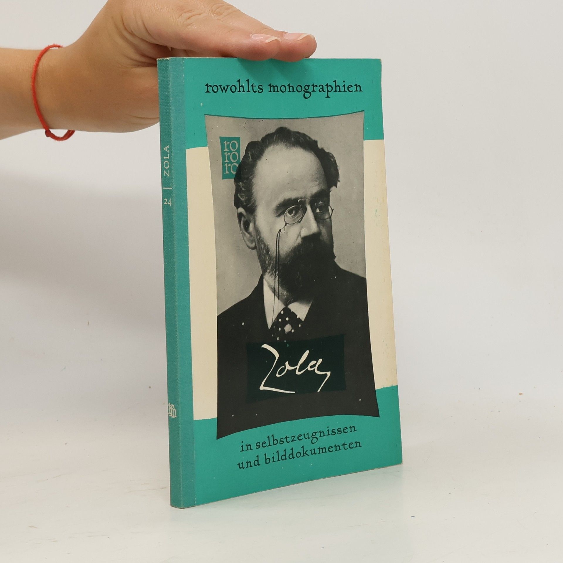 Autorenkollektiv Zola. Rowohlts Monographien in Selbstzeugnissen und Bilddokumenten