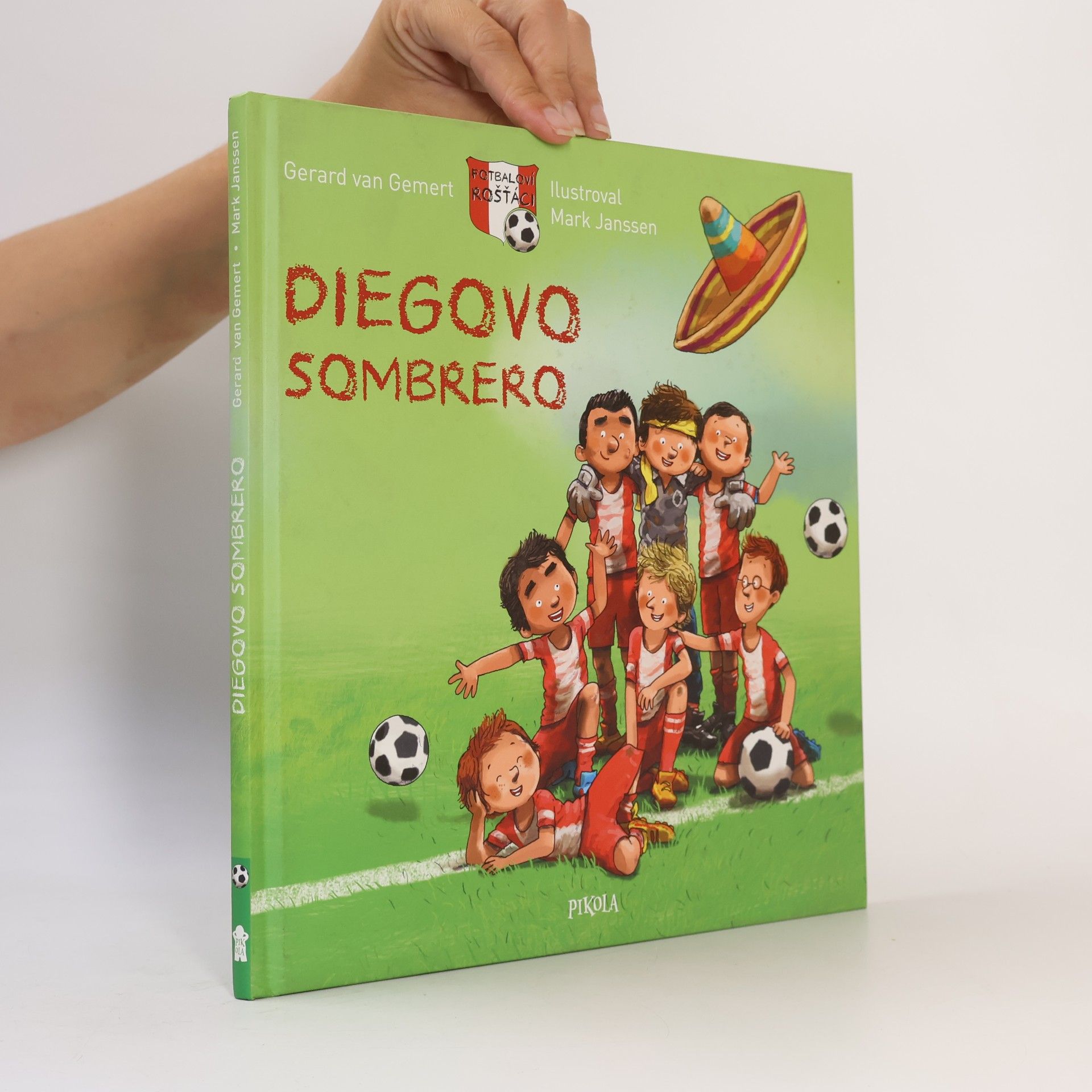 Gerard van Gemert Fotbaloví rošťáci: Diegovo sombrero