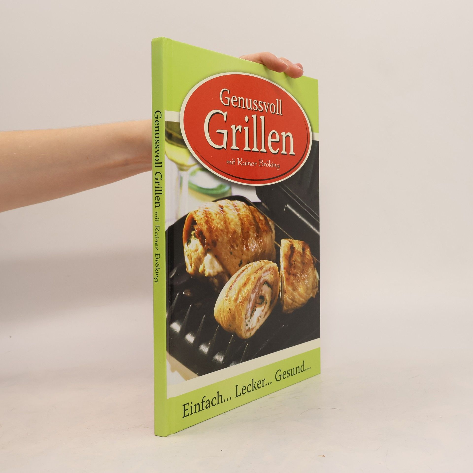 Rainer Bröking Genussvoll grillen mit Rainer Bröking