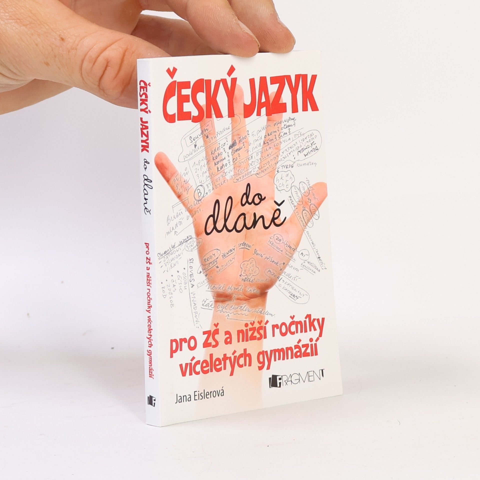 Jana Eislerová Český jazyk do dlaně : pro ZŠ a nižší ročníky víceletých gymnázií