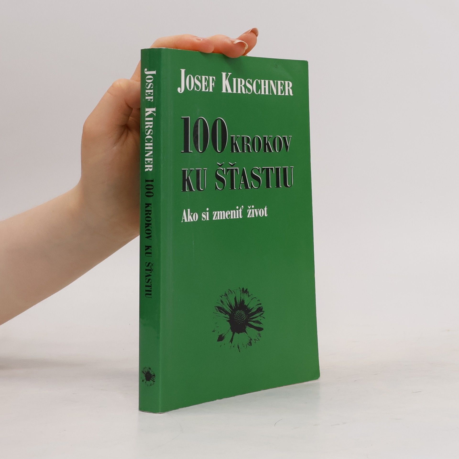 Josef Kirschner Sto krokov ku šťastiu