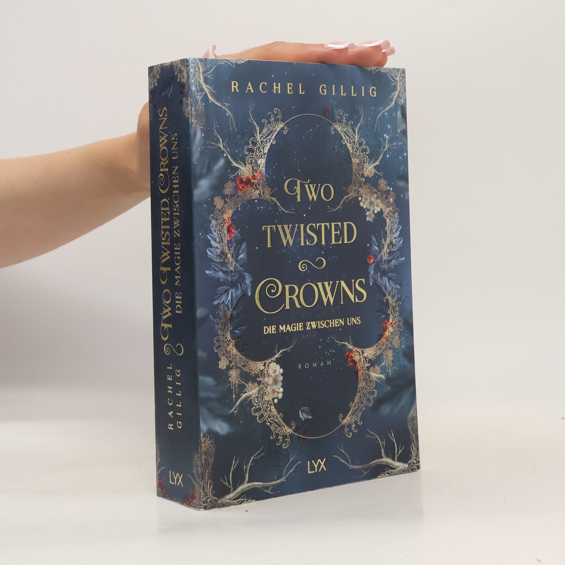 Rachel Gillig Two Twisted Crowns - Die Magie zwischen uns / The Shepherd King Bd.2