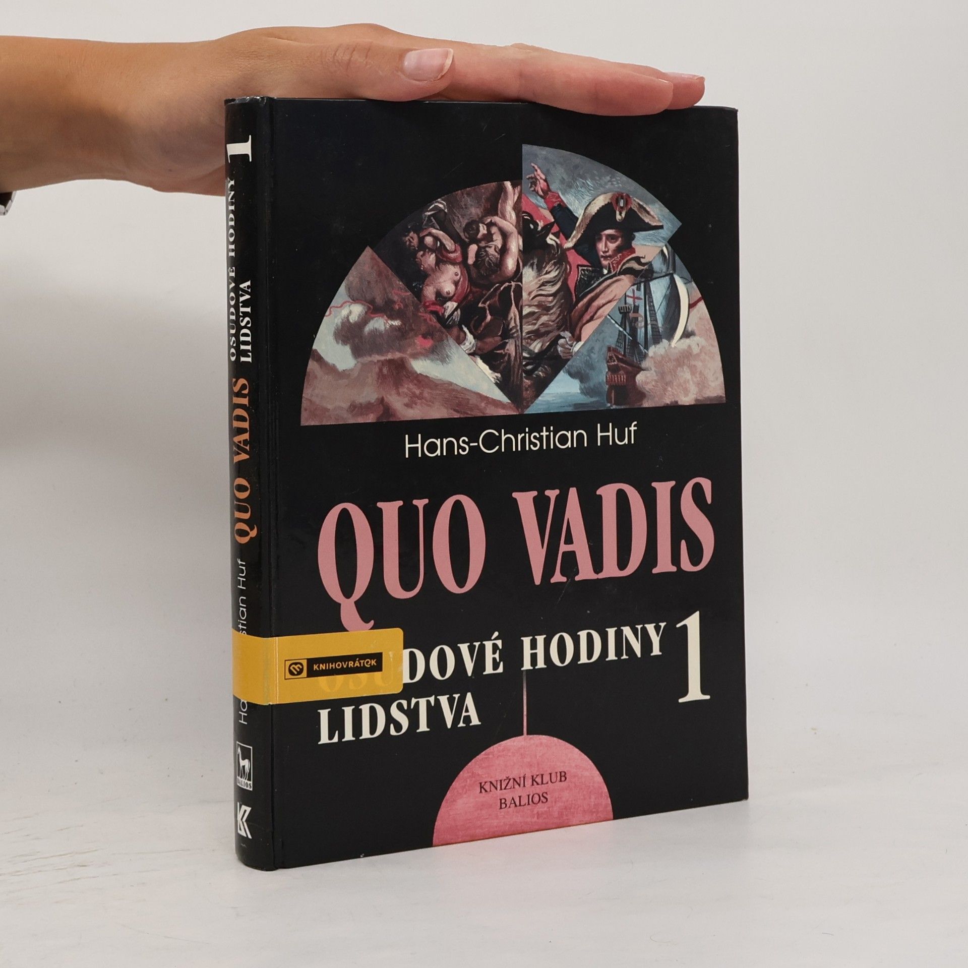 Hans-Christian Huf Quo Vadis. 1. díl. Osudové hodiny lidstva