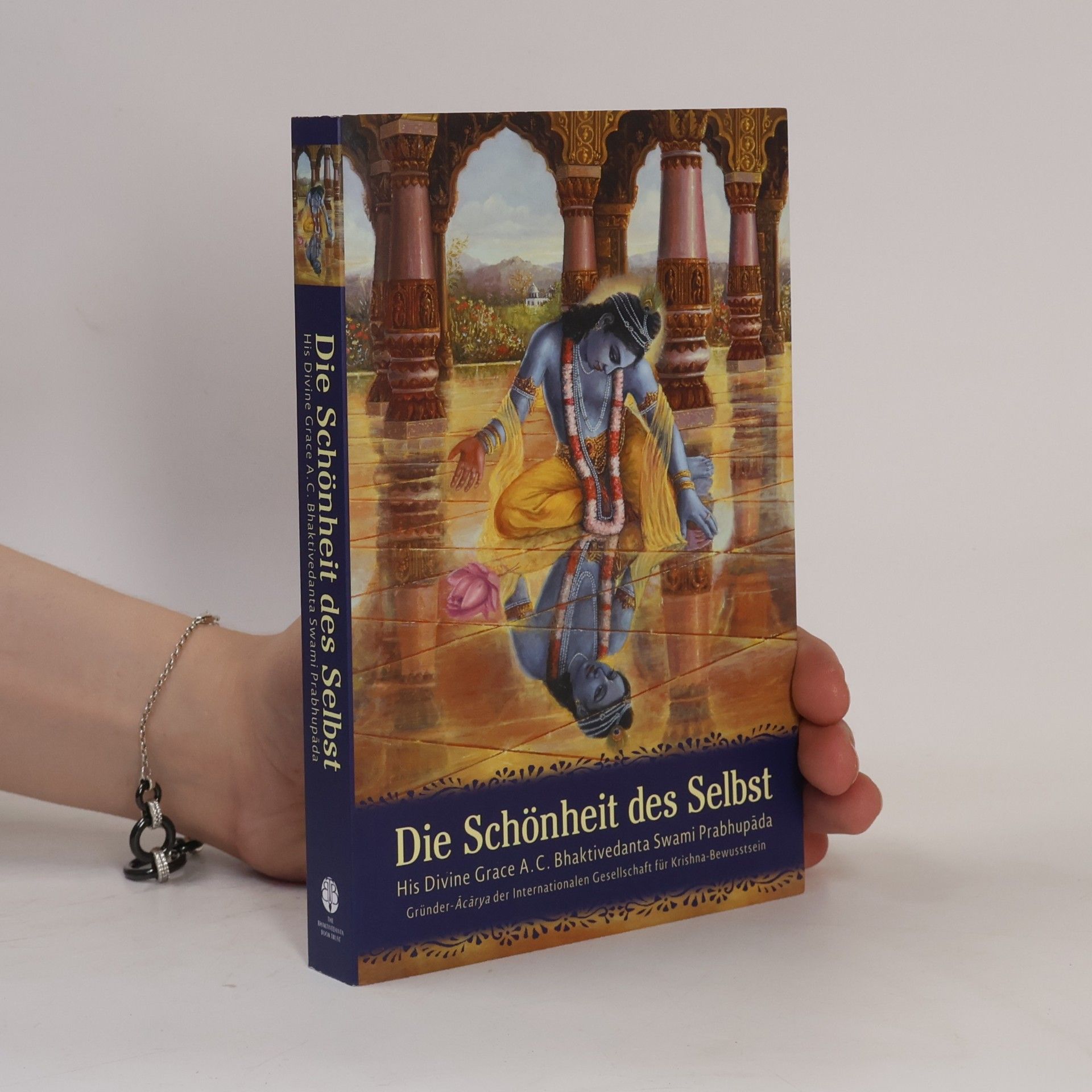 A. C. Bhaktivédánta Svámí Prabhupáda Die Schönheit des Selbst