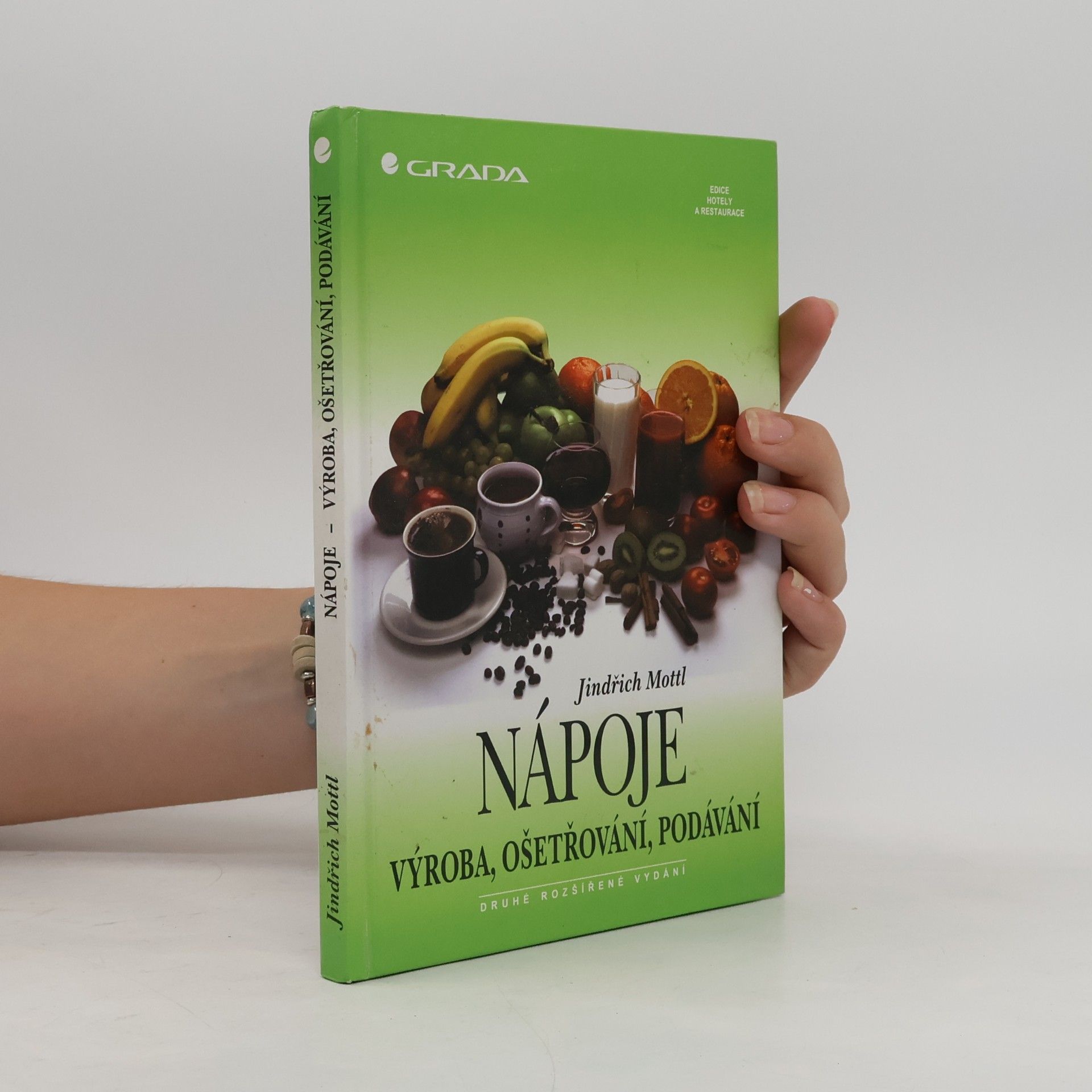 Jindřich Mottl Nápoje : výroba, ošetřování, podávání