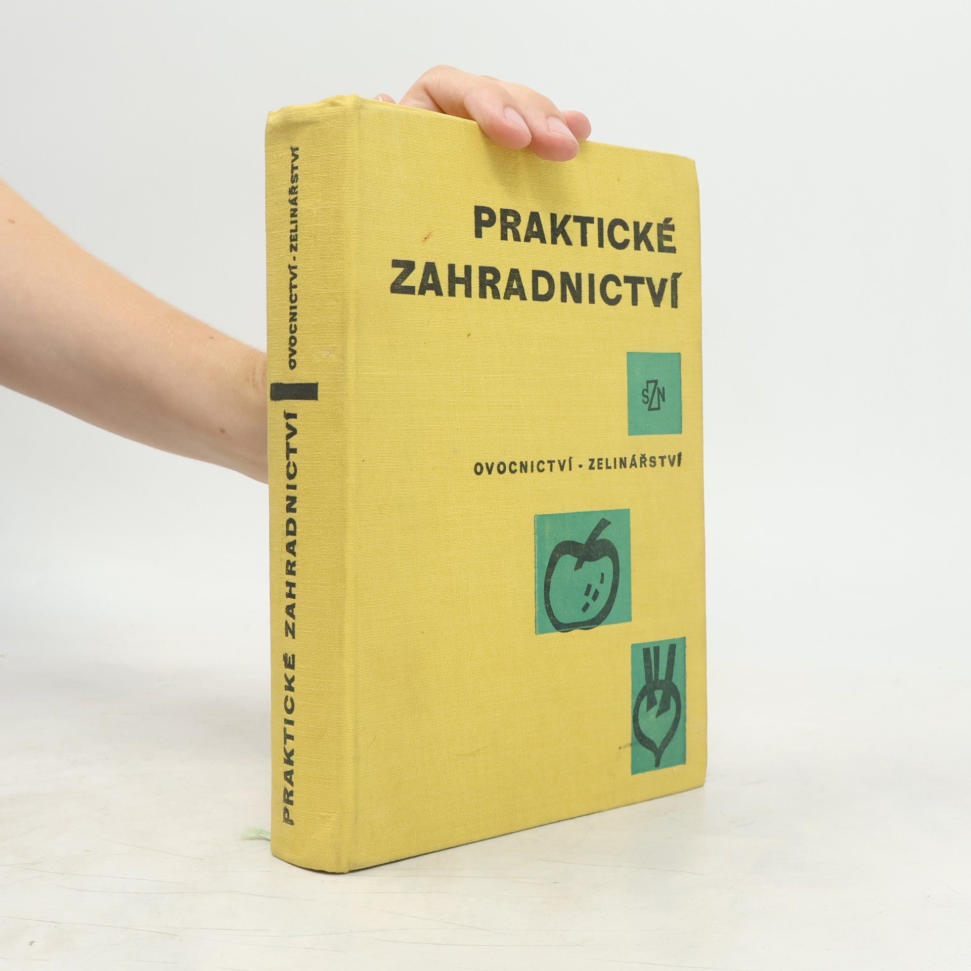 Anna Horynová Praktické zahradnictví. Ovocnictví - zelinářství