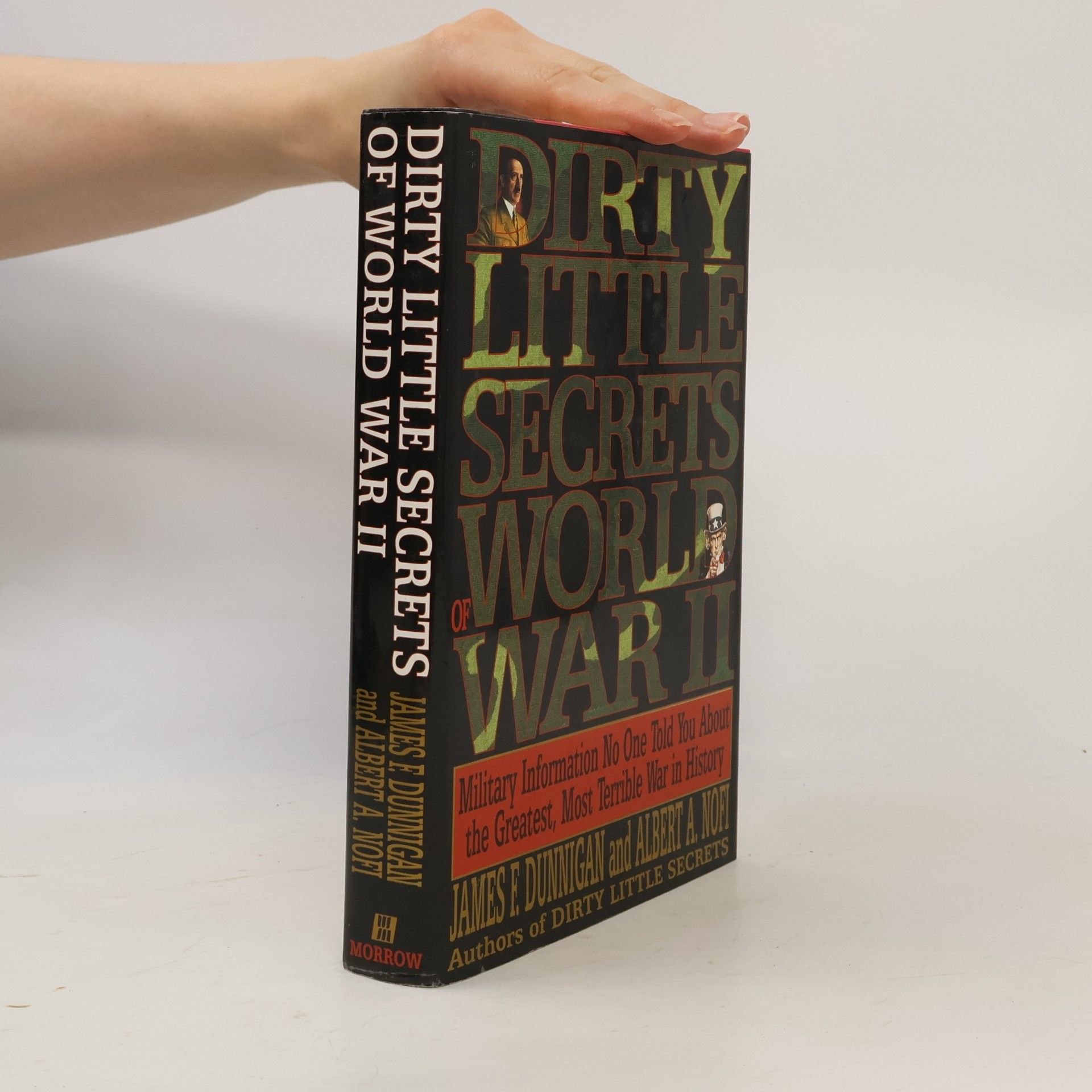 James F. Dunnigan Dirty Little Secrets of World War II