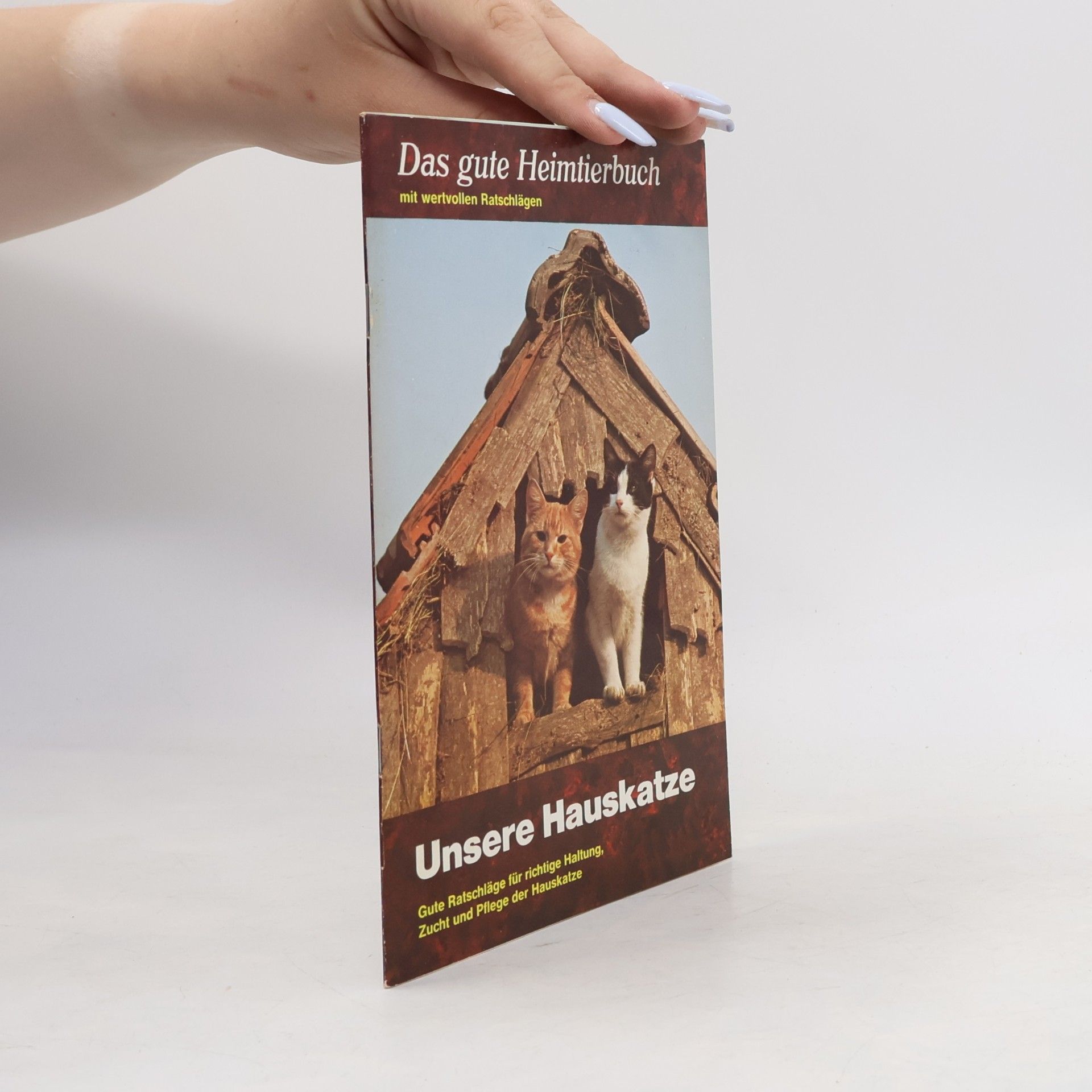 Autorenkollektiv Das gute Heimtierbuch. Unsere Hauskatze