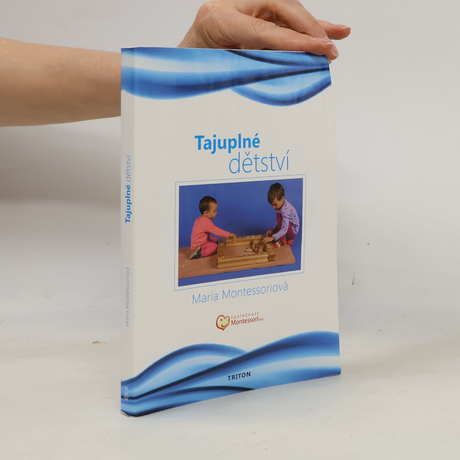 Maria Montessori Tajuplné dětství
