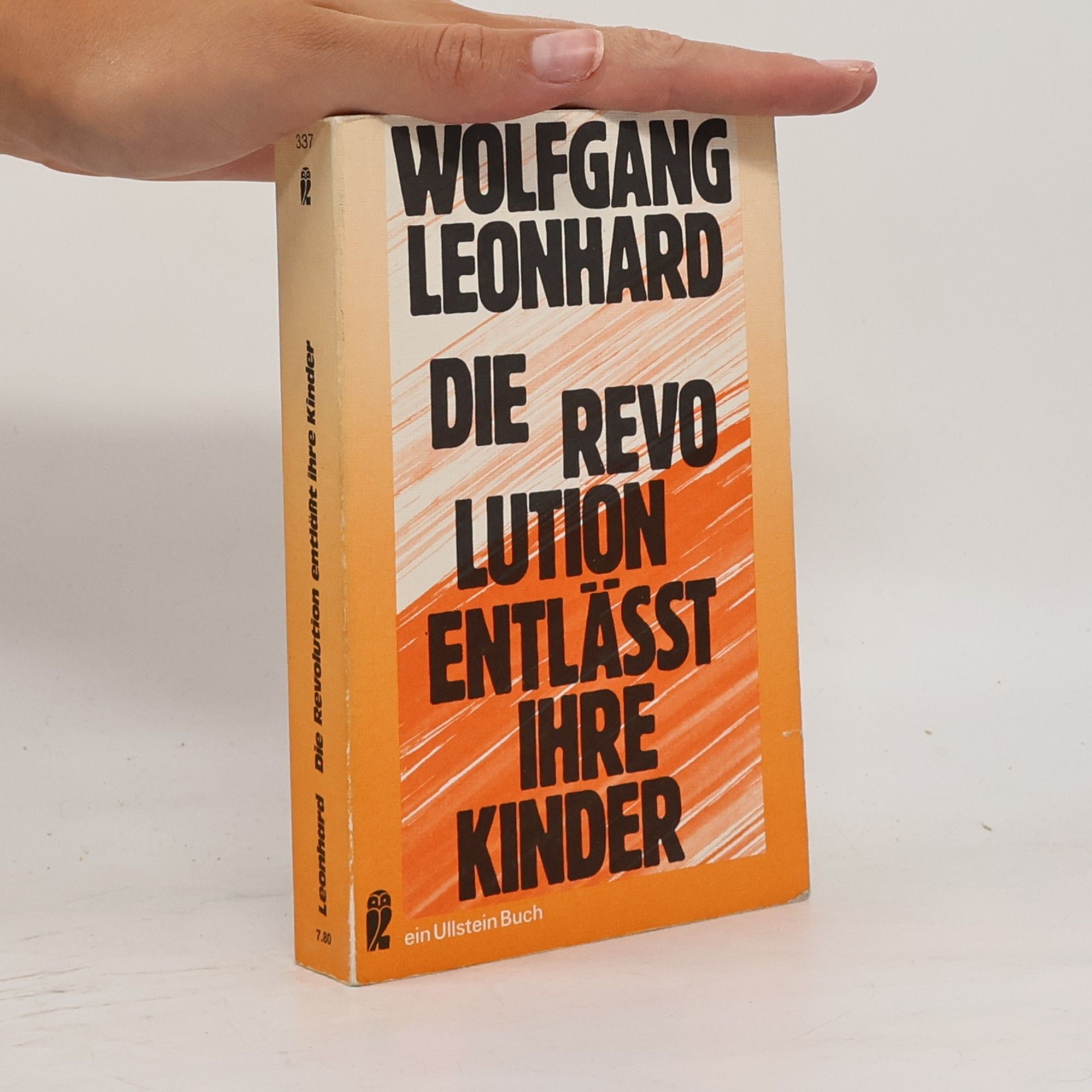 Wolfgang Loenhard Die Revolution entlässt ihre Kinder