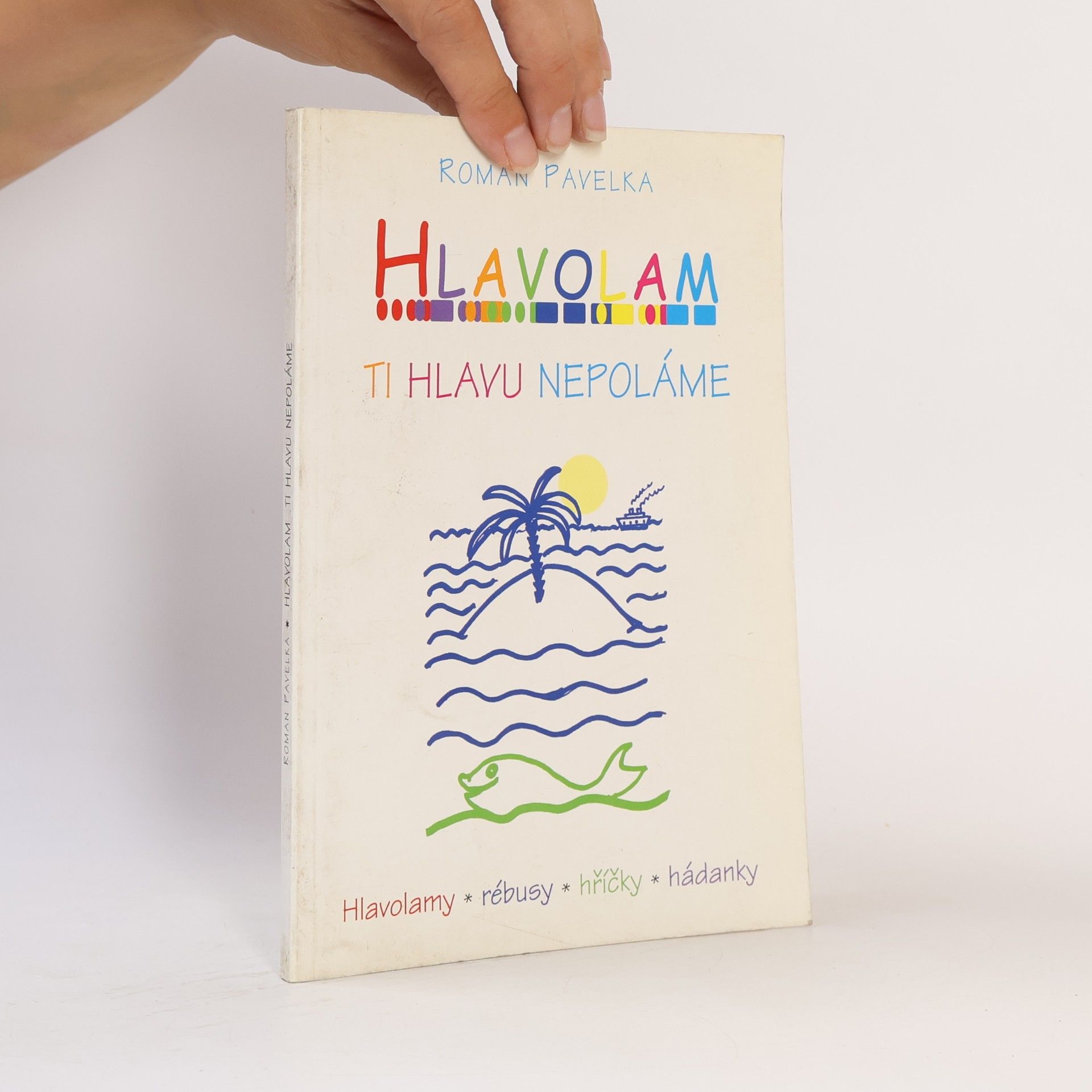 Roman Pavelka Hlavolam ti hlavu nepoláme