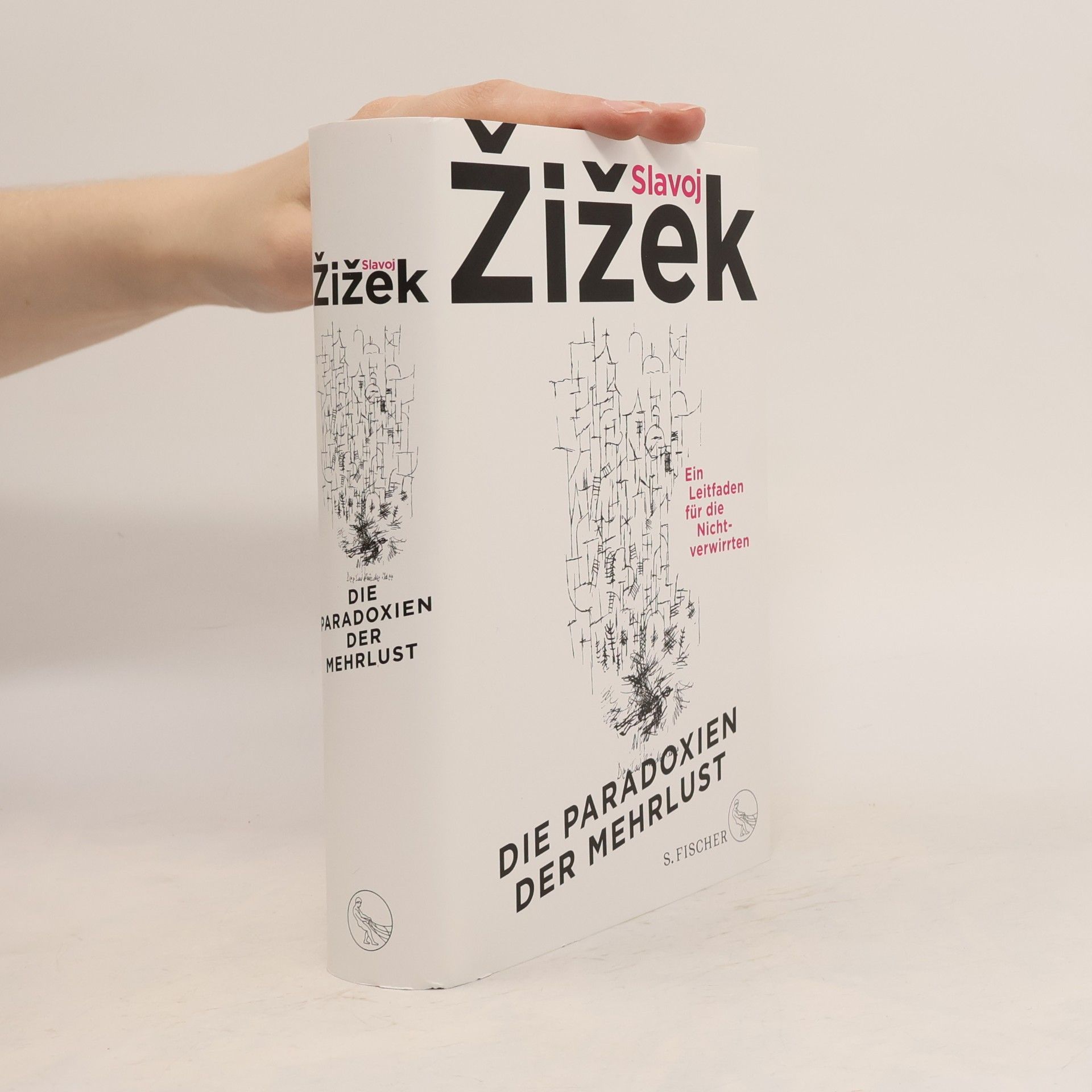 Slavoj Žižek Die Paradoxien der Mehrlust