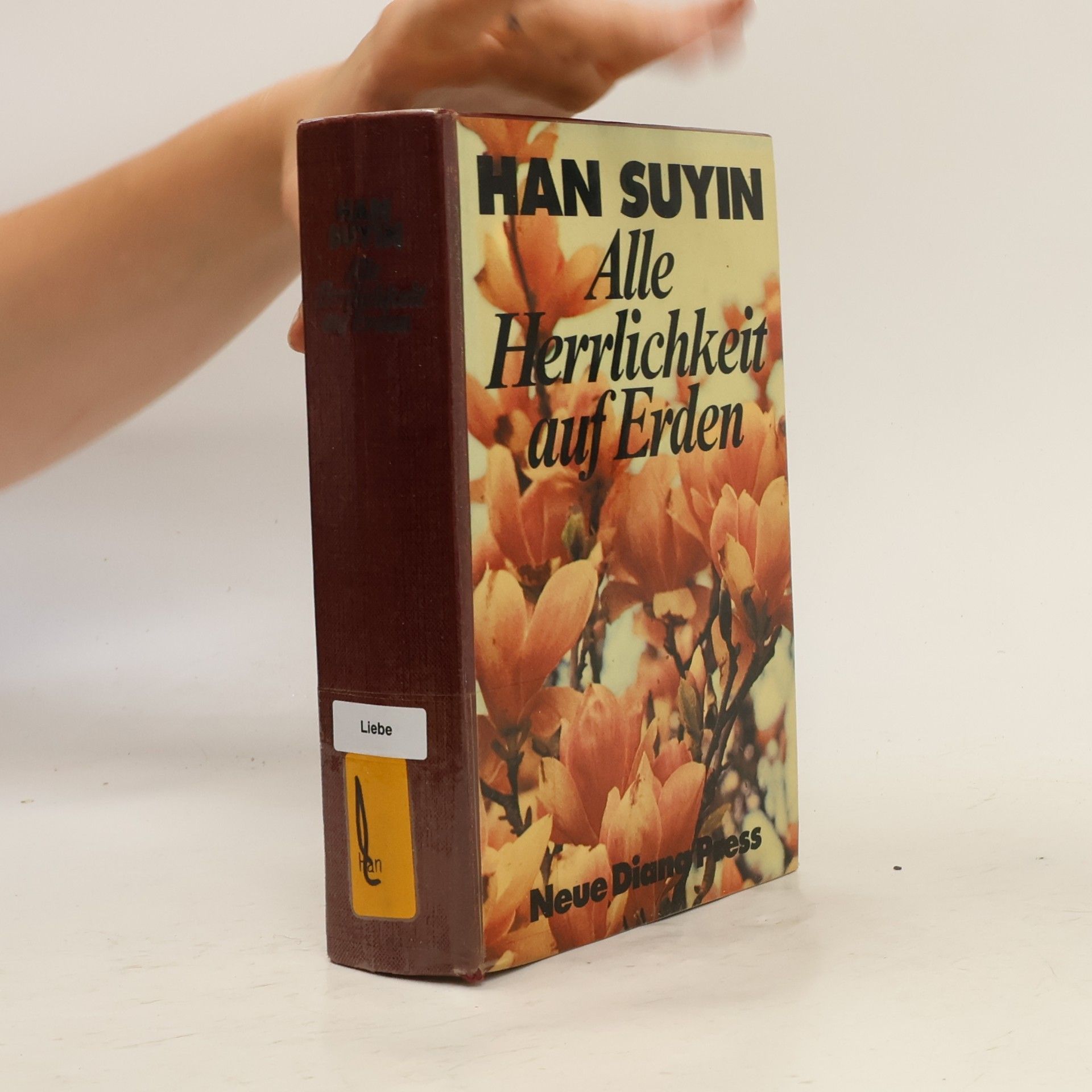 Han Suyin Alle Herrlichkeit auf Erden