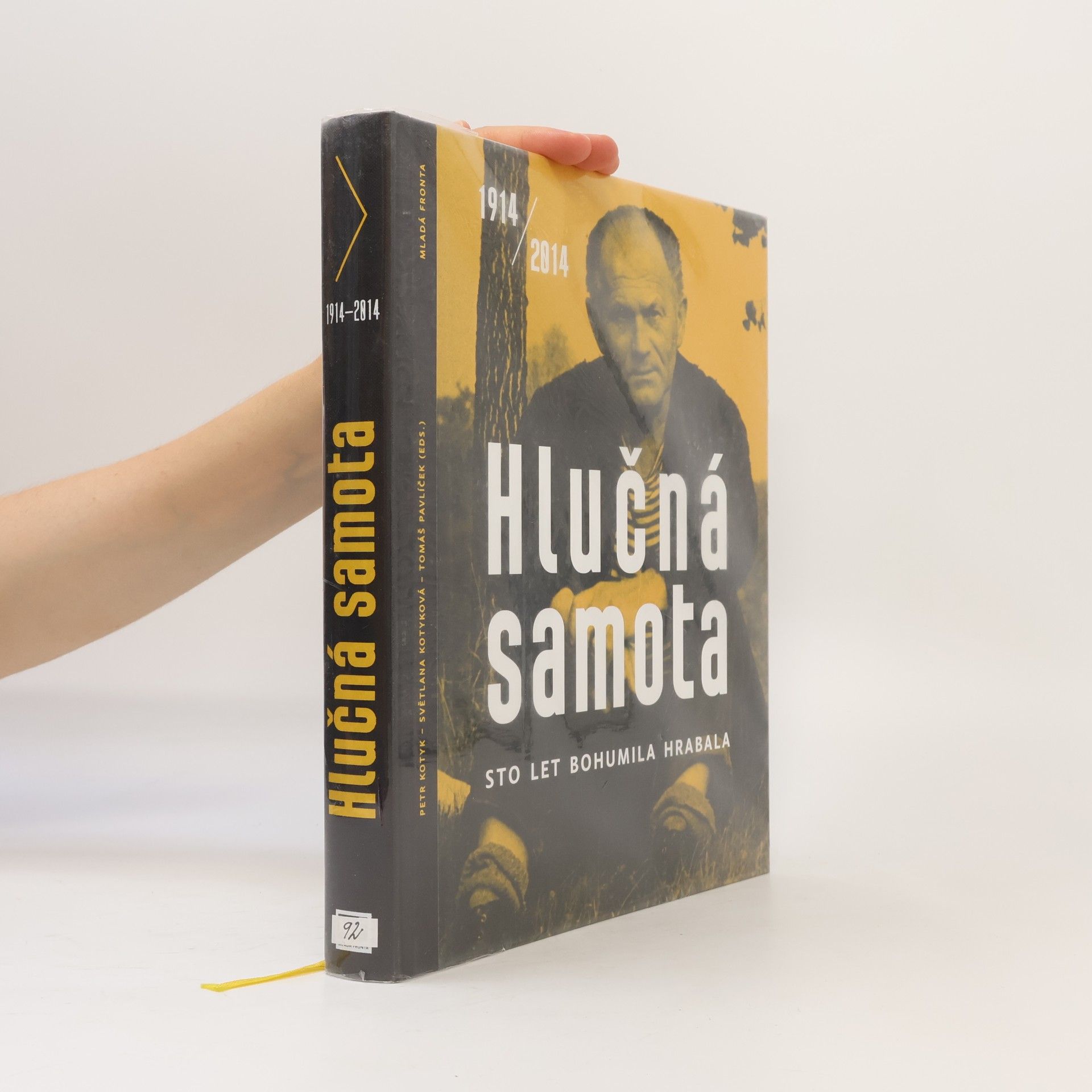 Petr Kotyk Hlučná samota: Sto let Bohumila Hrabala : 1914-2014
