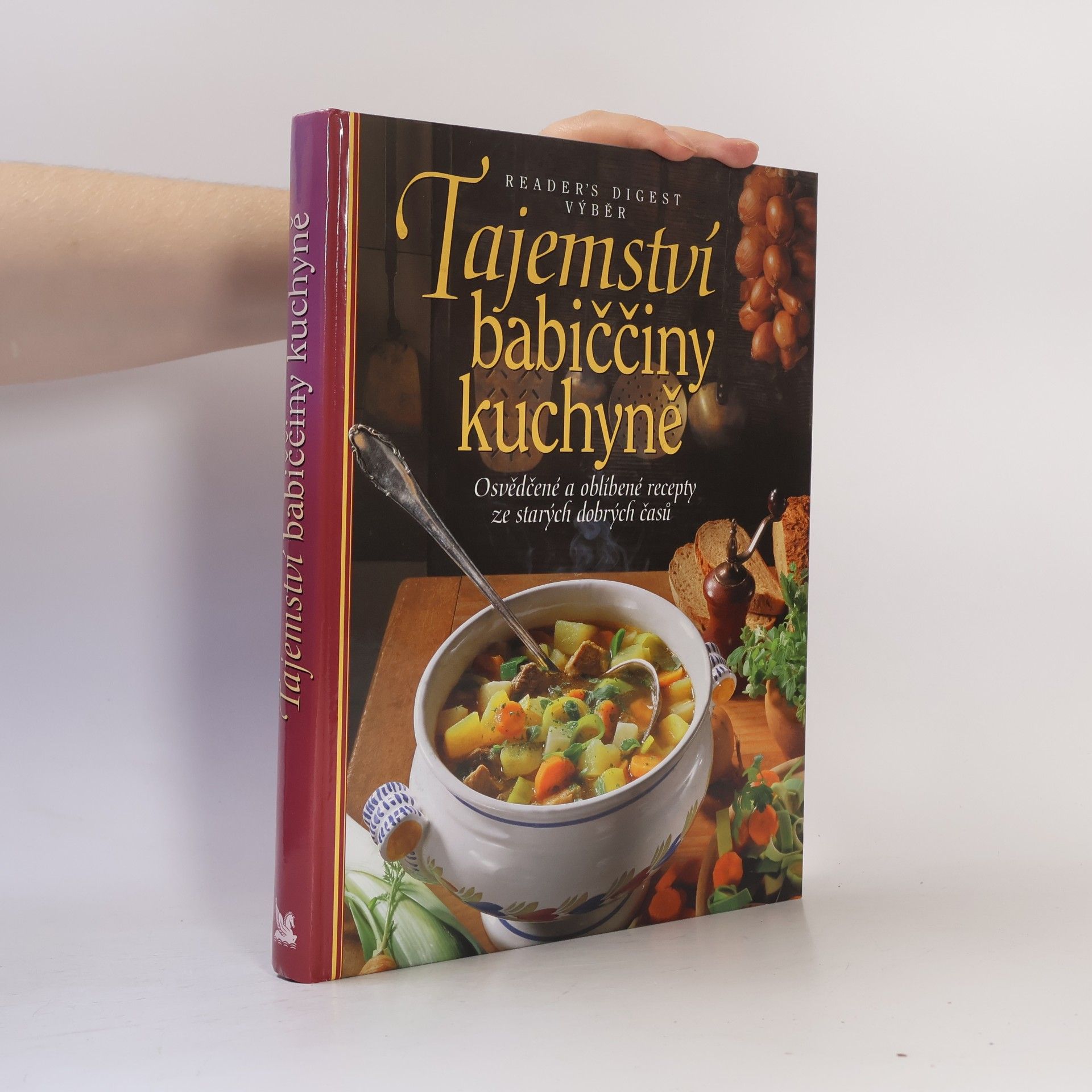 Irmela Arnsperger Tajemství babiččiny kuchyně. Osvědčené a oblíbené recepty ze starých dobrých časů