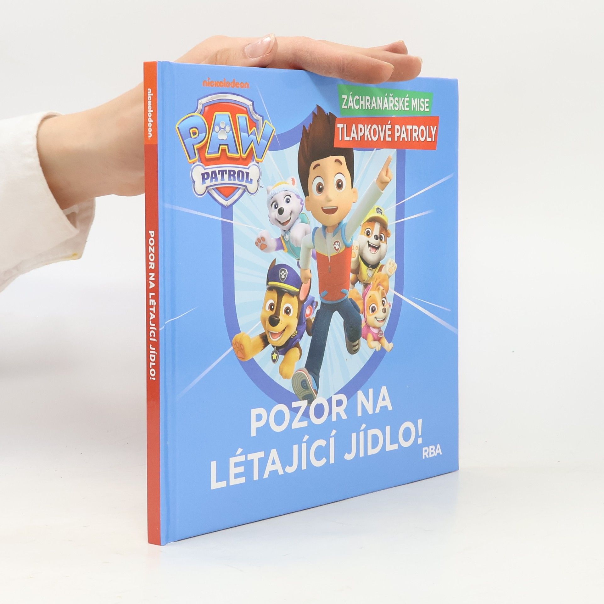 Autorenkollektiv Záchranářské mise Tlapkové patroly: Pozor na létající jídlo!