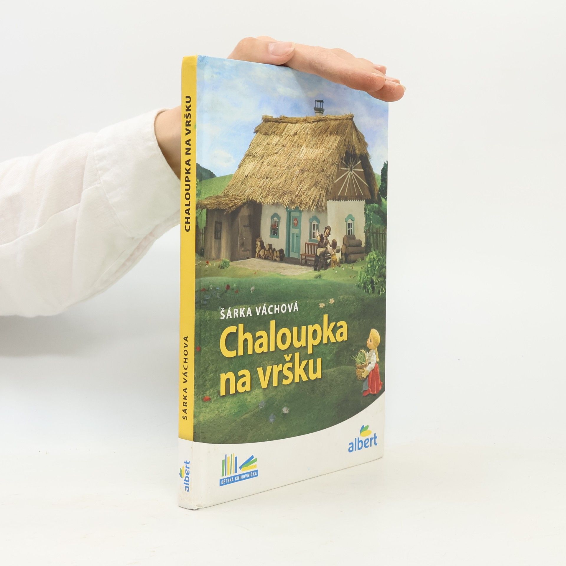 Šárka Váchová Chaloupka na vršku