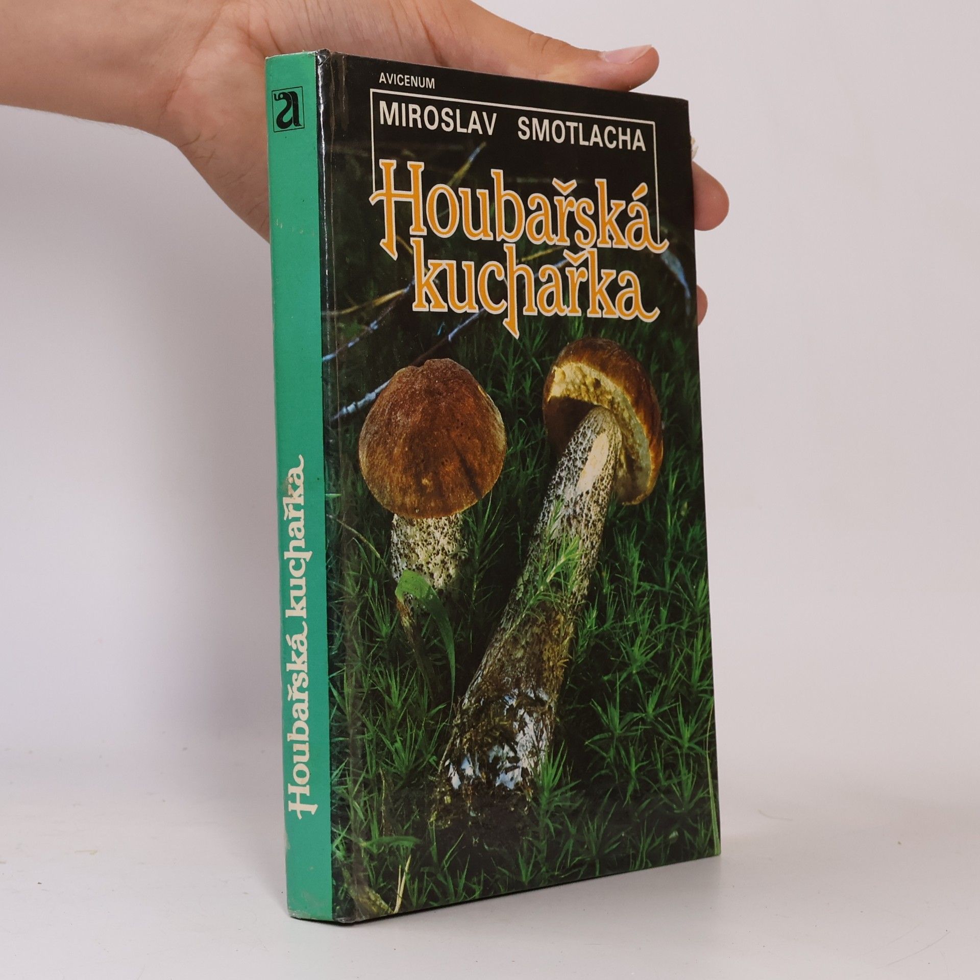 Miroslav Smotlacha Houbařská kuchařka