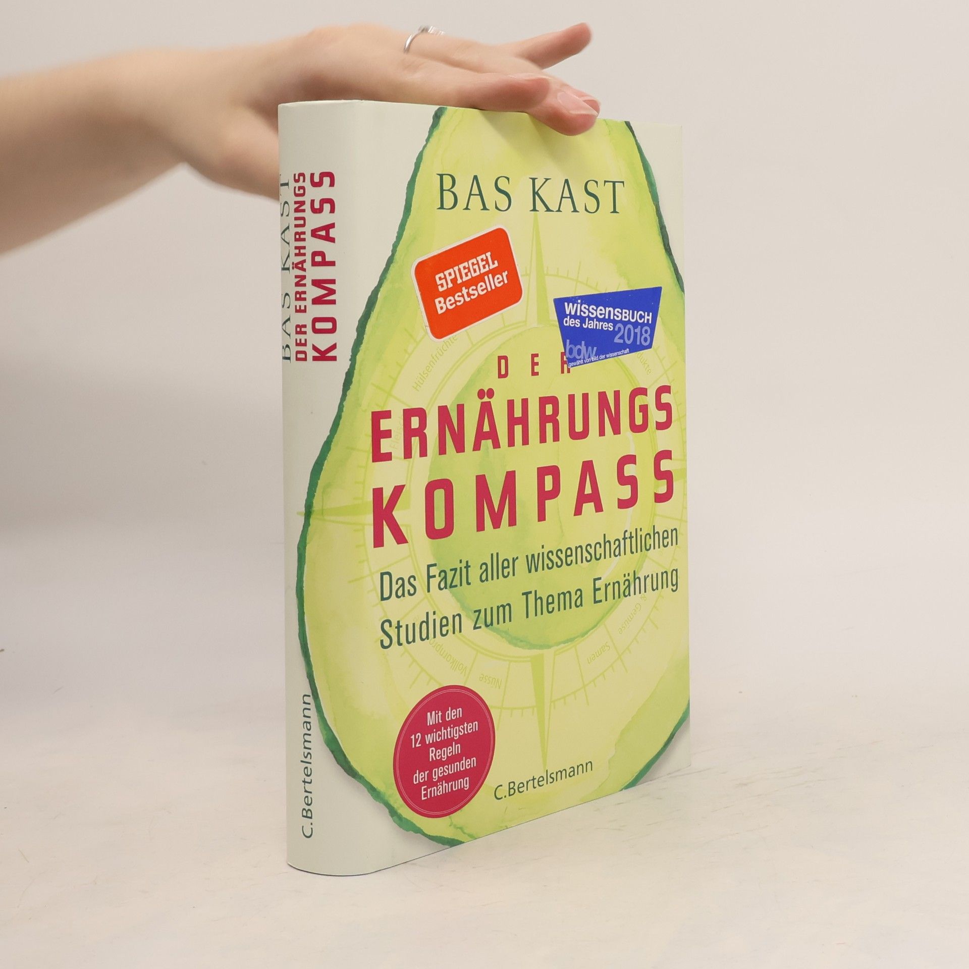 Bas Kast Der Ernährungskompass. Das Fazit aller wissenschaftlichen Studien zum Thema Ernährung