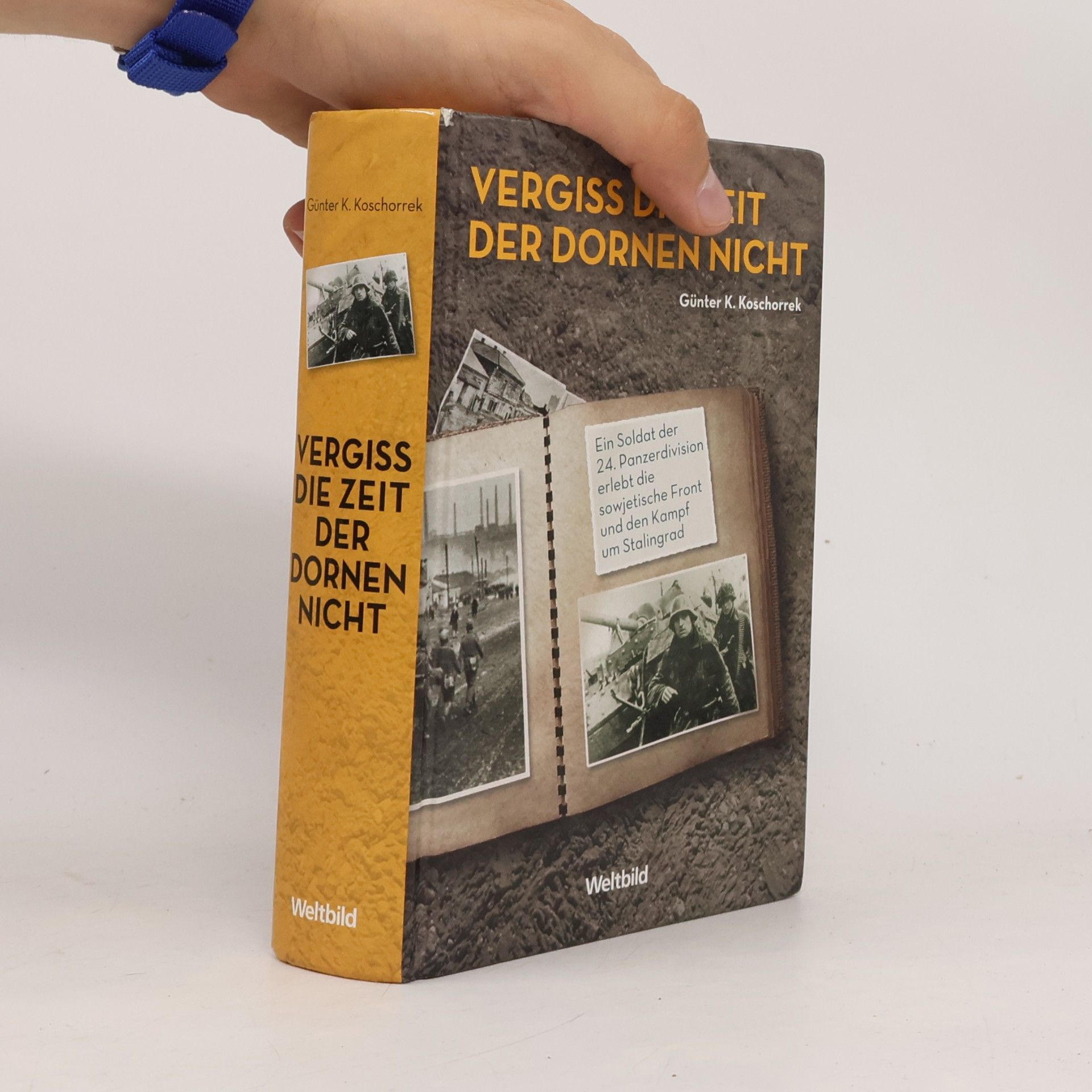 Günter K. Koschorrek Vergiss die Zeit der Dornen nicht