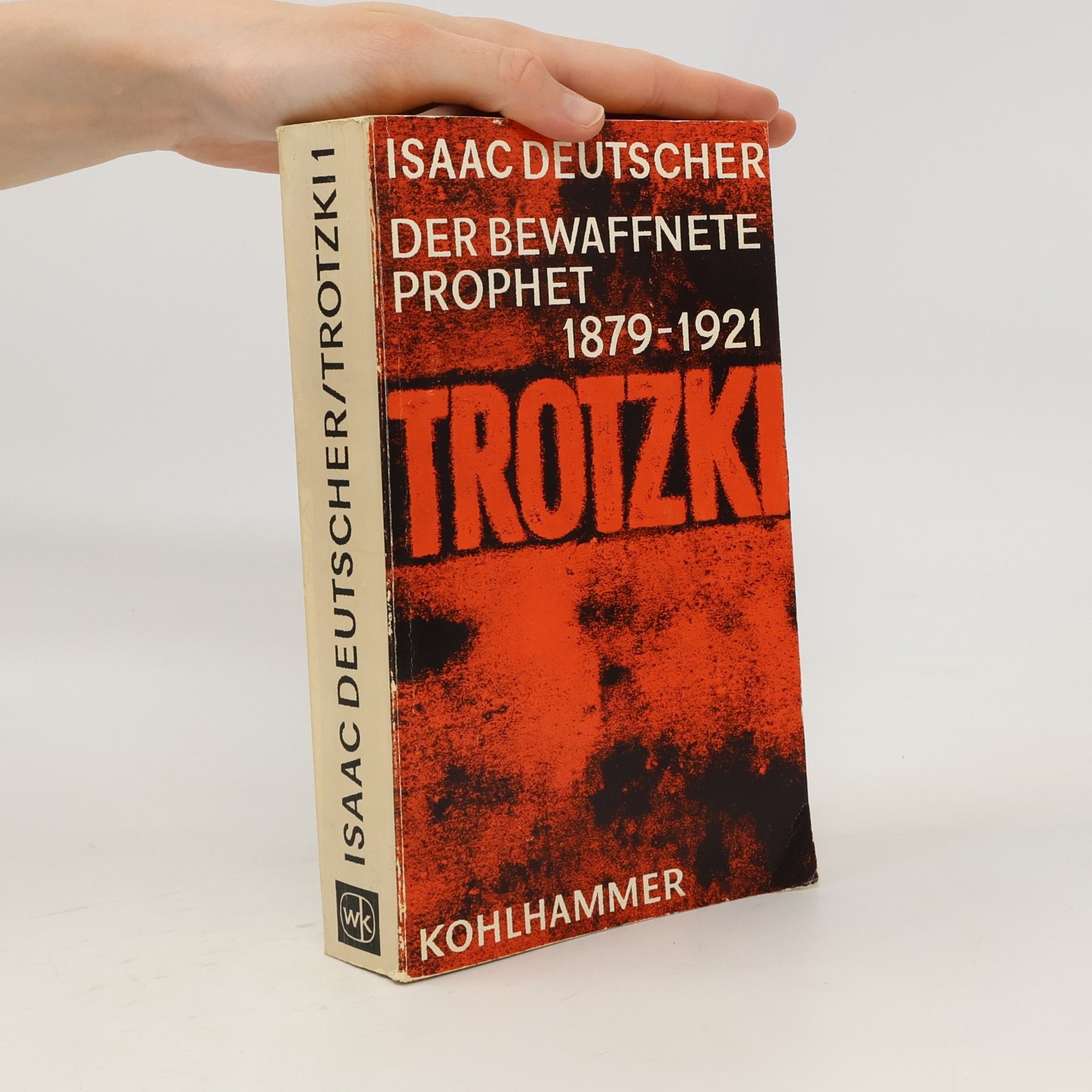 Isaac Deutscher Trotzki, der bewaffnete prophet 1879-1921