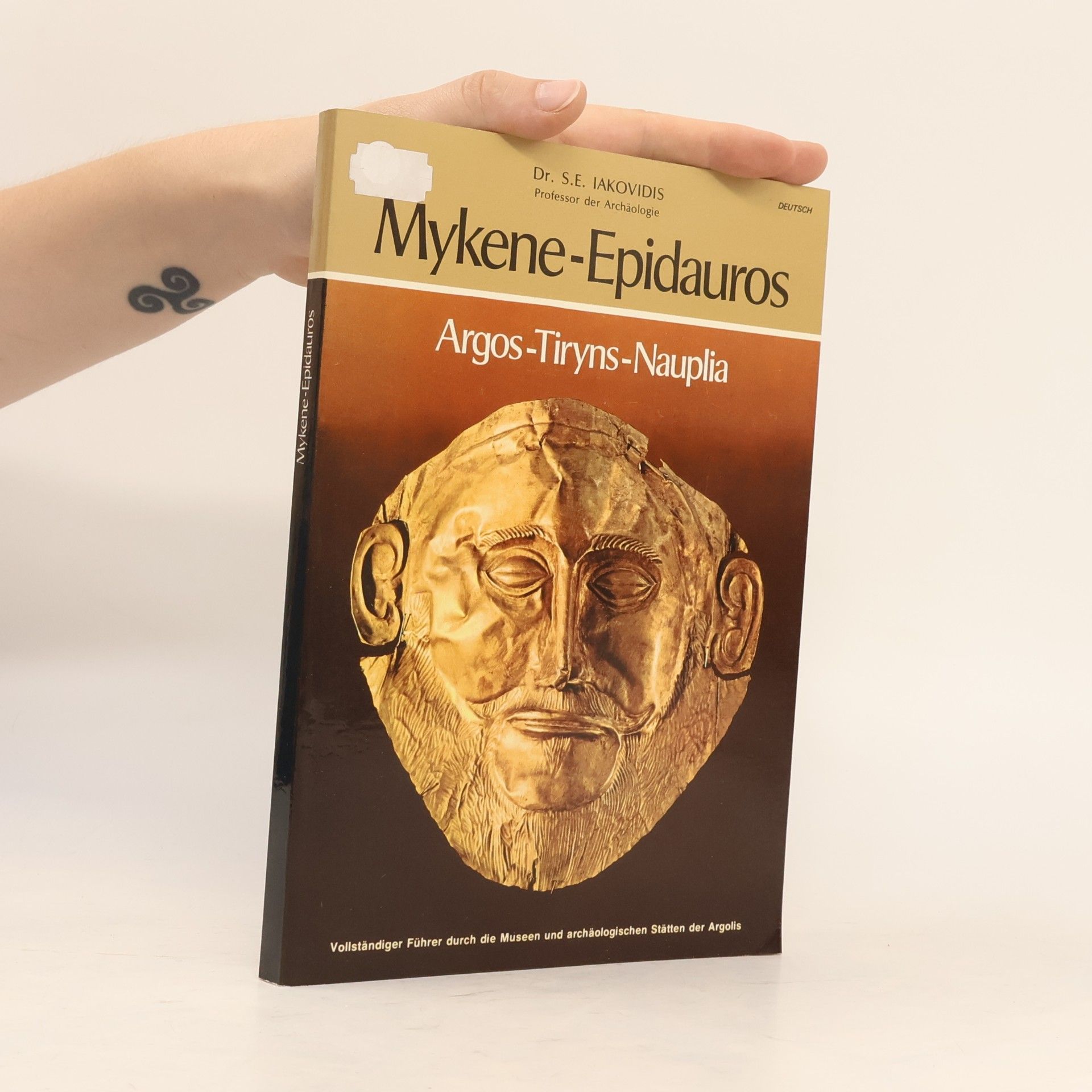 S. E. Iakovidis Mykene-Epidauros. Argos-Tiryns-Nauplia