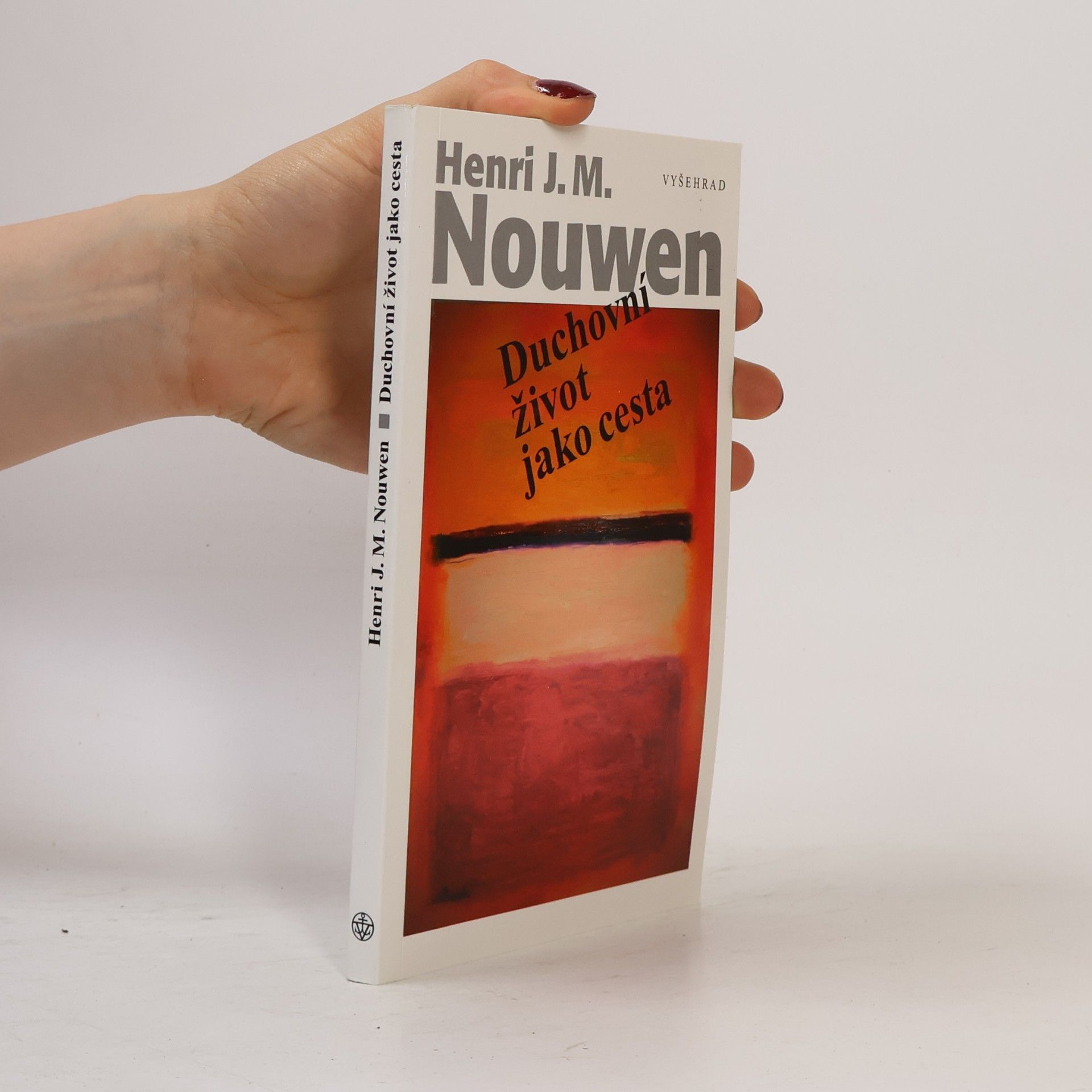 Henri J. M. Nouwen Duchovní život jako cesta