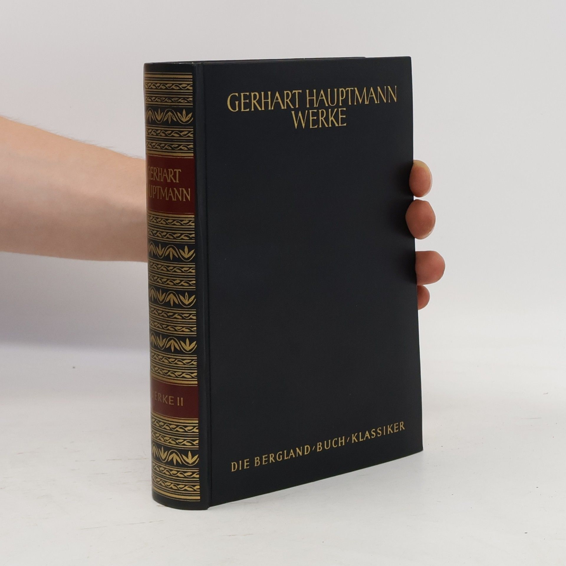 Gerhart Hauptmann Gerhart Hauptmanns Werke in zwei Bänden. Werke II