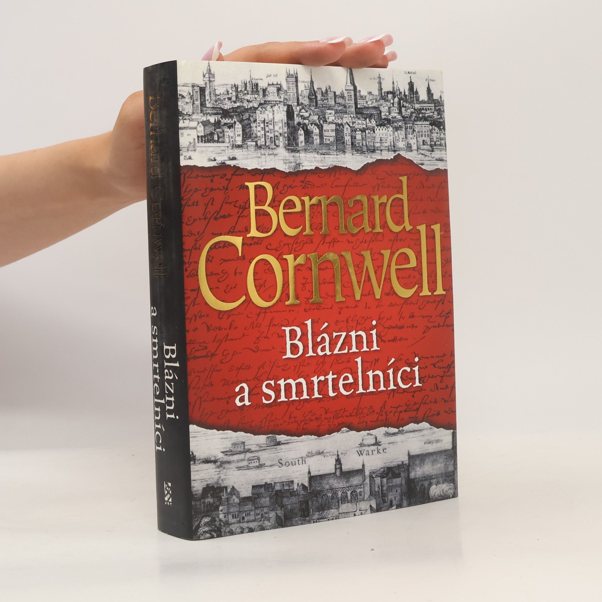 Bernard Cornwell Blázni a smrtelníci