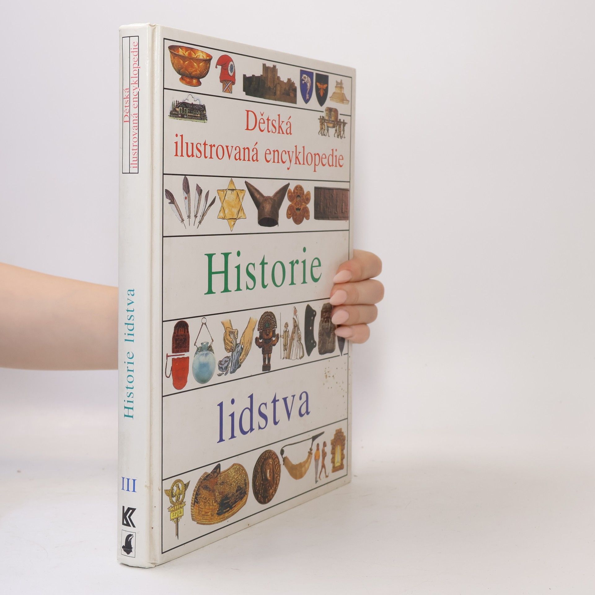 Vlasta Hesounová Dětská ilustrovaná encyklopedie. III, Historie lidstva