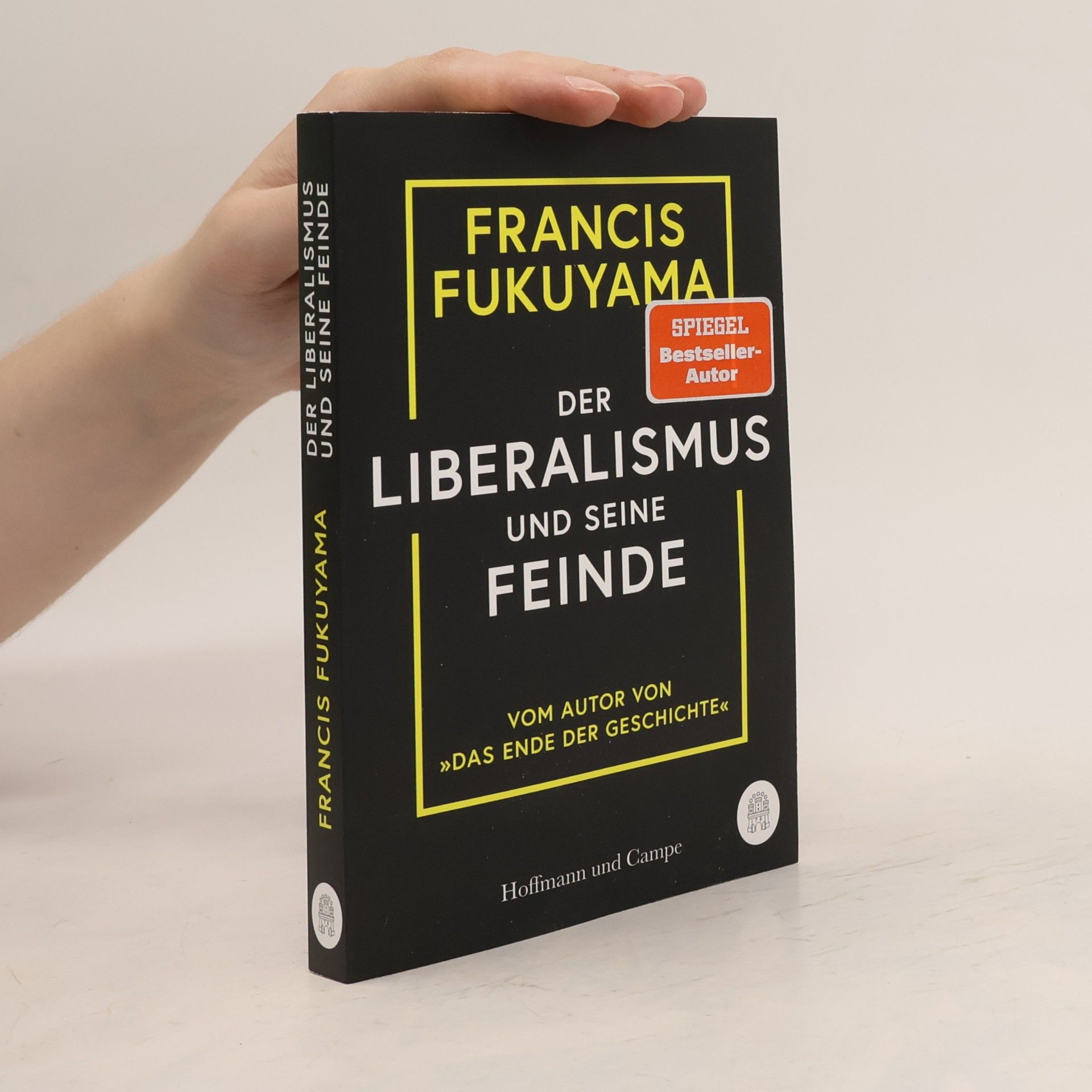 Francis Fukuyama Der Liberalismus und seine Feinde