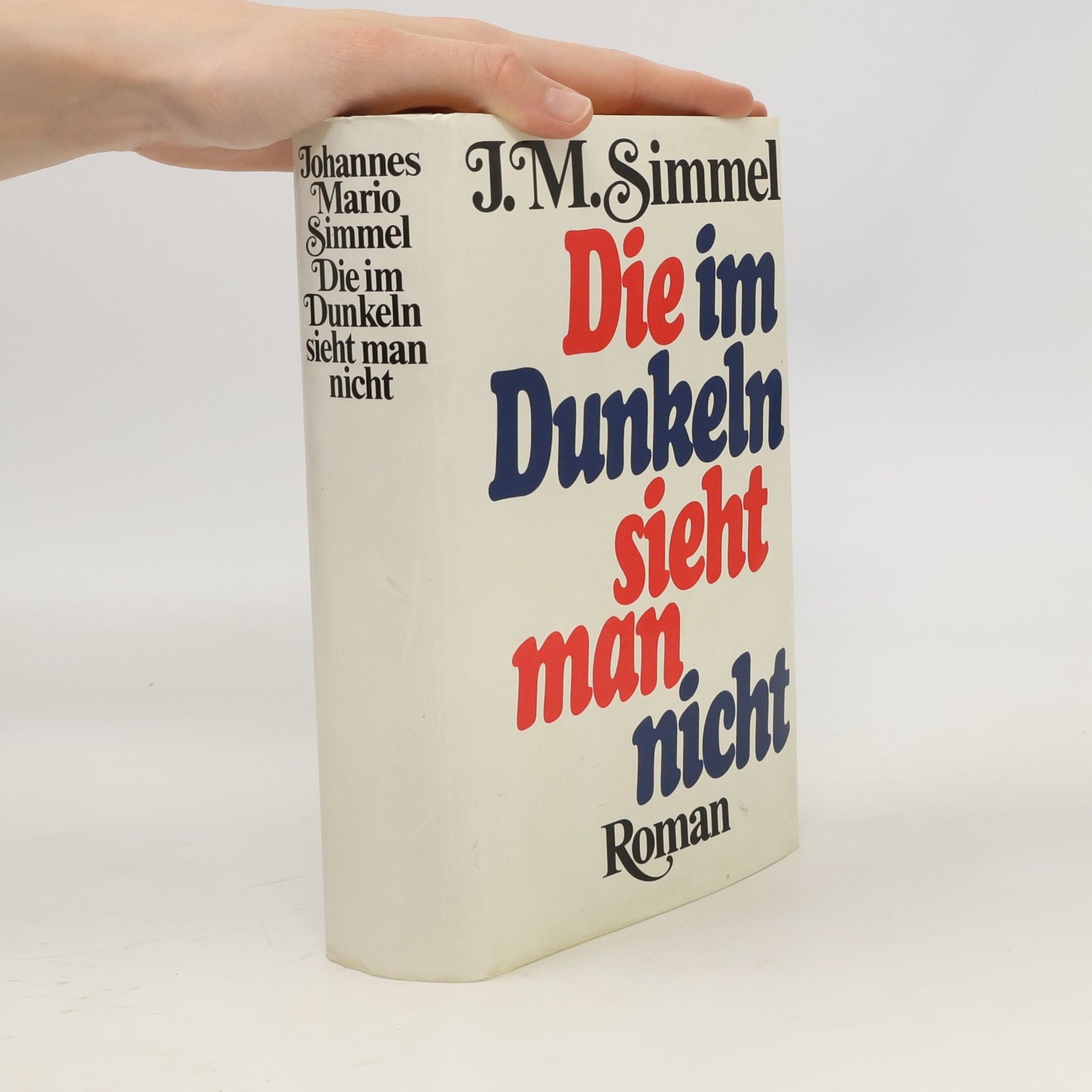 Johannes Mario Simmel Die im Dunkeln sieht man nicht
