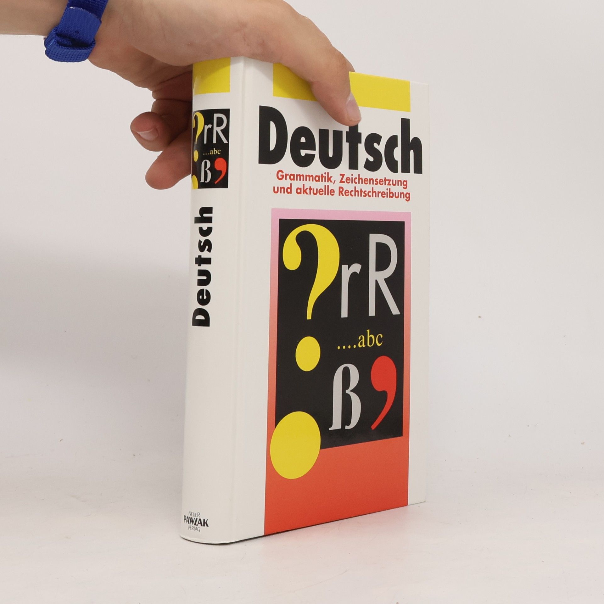 Kolektiv autorů Deutsch. Grammatik, Zeichensetzung und aktuelle Rechtschreibung