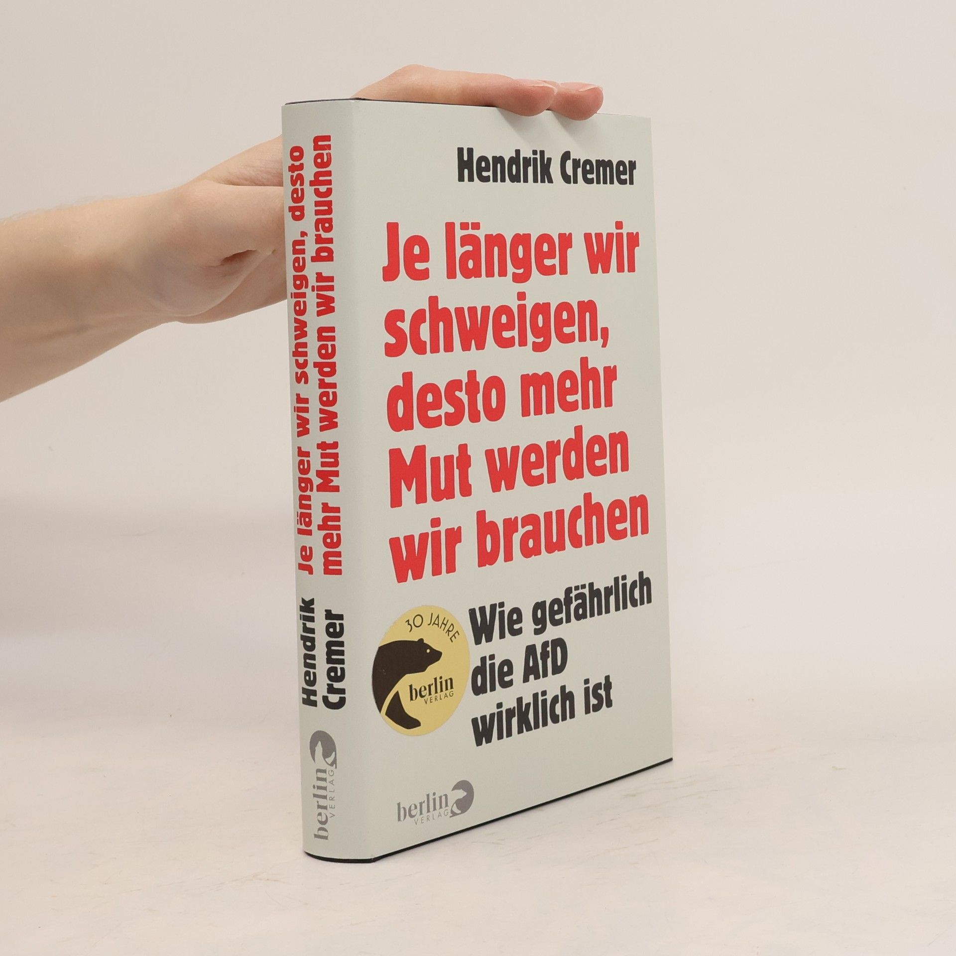 Hendrik Cremer Je länger wir schweigen, desto mehr Mut werden wir brauchen