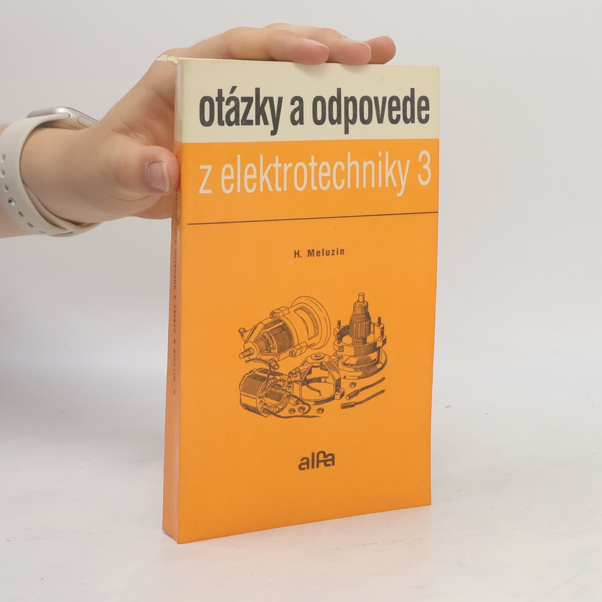 Hubert Meluzin Otázky a odpovede z elektrotechniky III