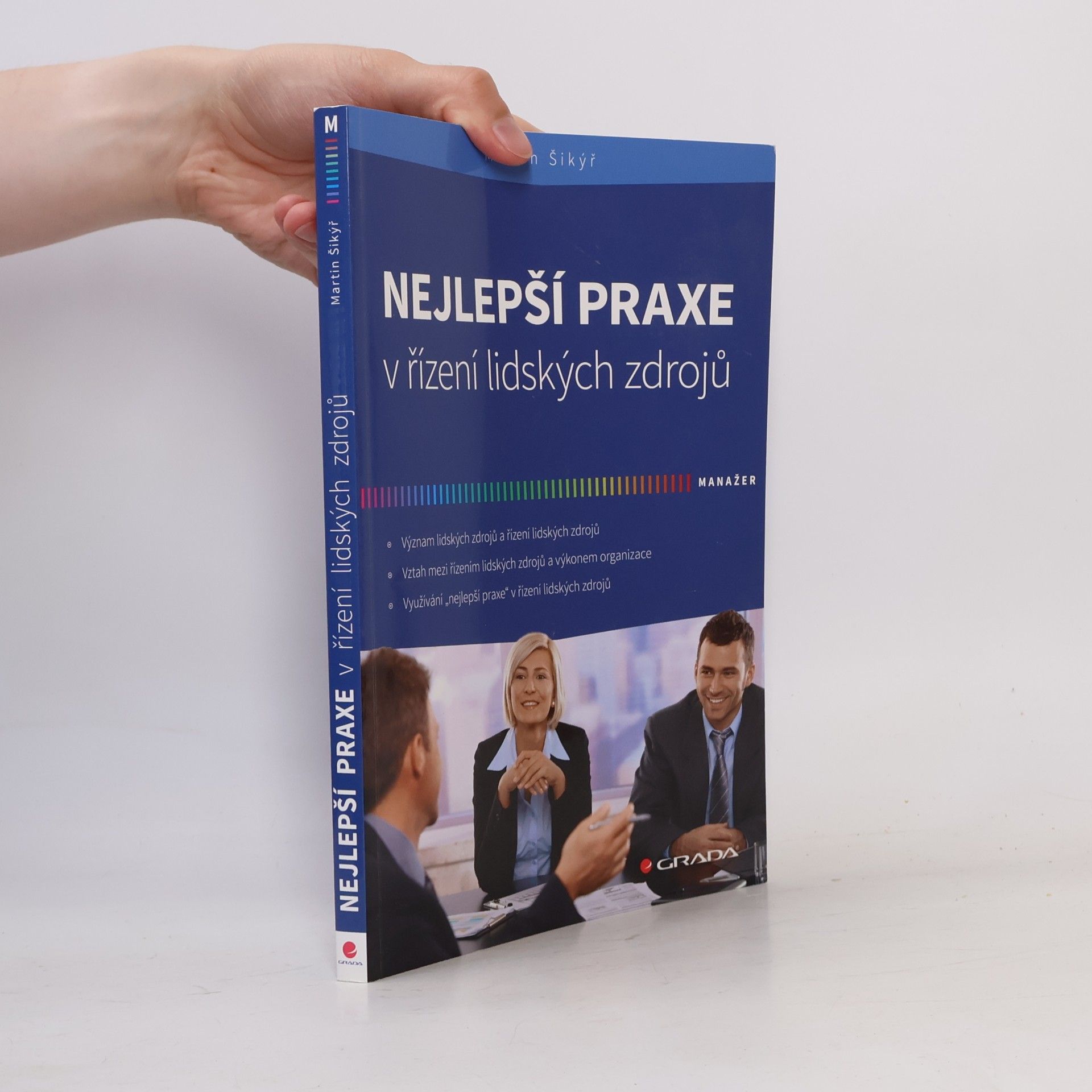 Martin Šikýř Nejlepší praxe v řízení lidských zdrojů