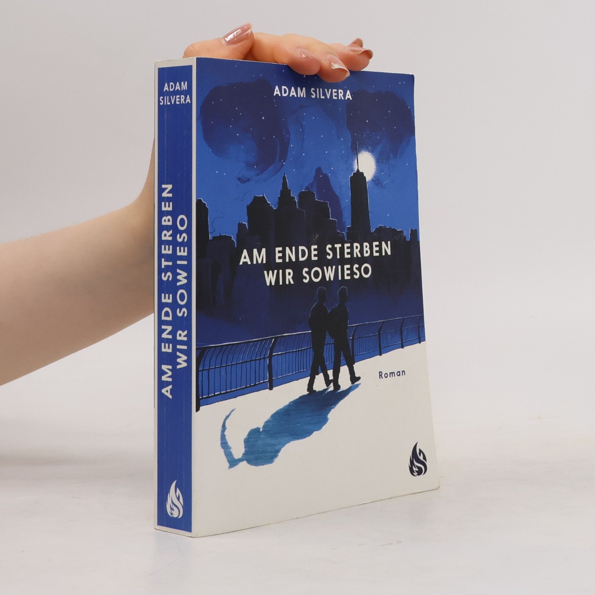 Adam Silvera Am Ende sterben wir sowieso