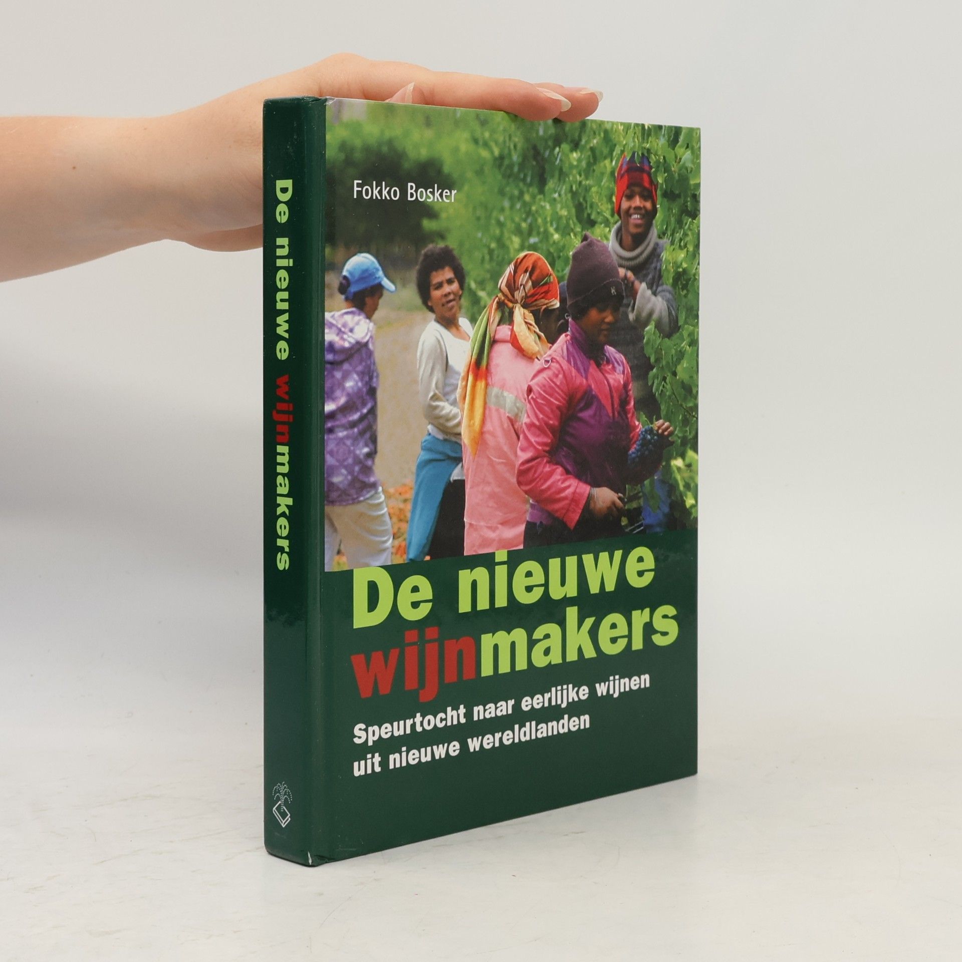 Fokko Bosker De nieuwe wijnmakers