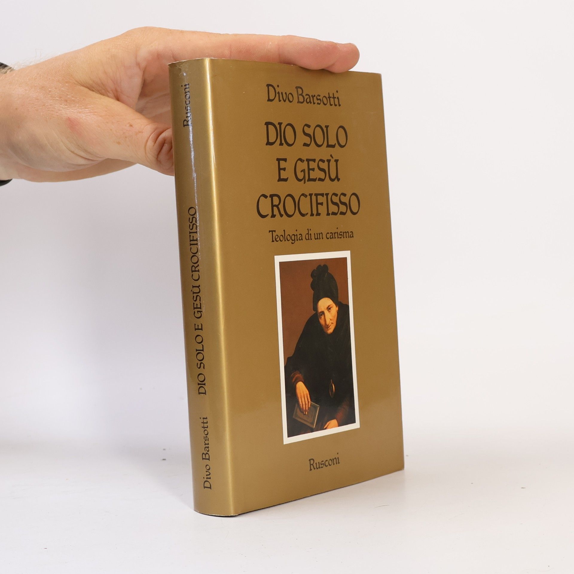Divo Barsotti Dio solo e Gesù crocifisso