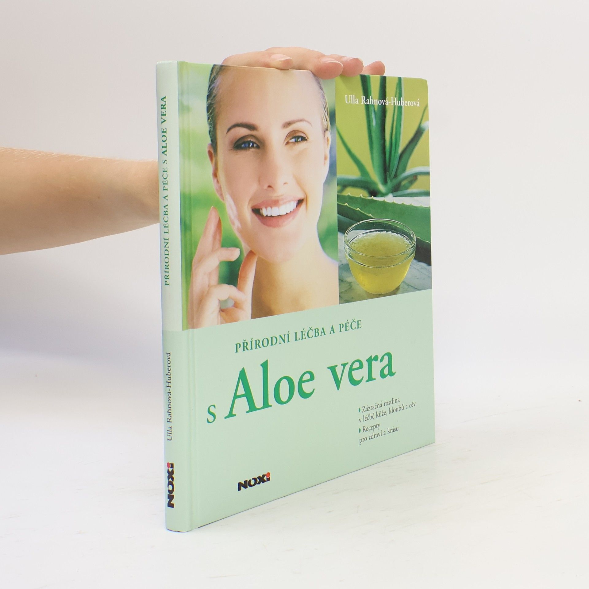 Ulla Rahnová Huberová Přírodní léčba a péče s Aloe vera